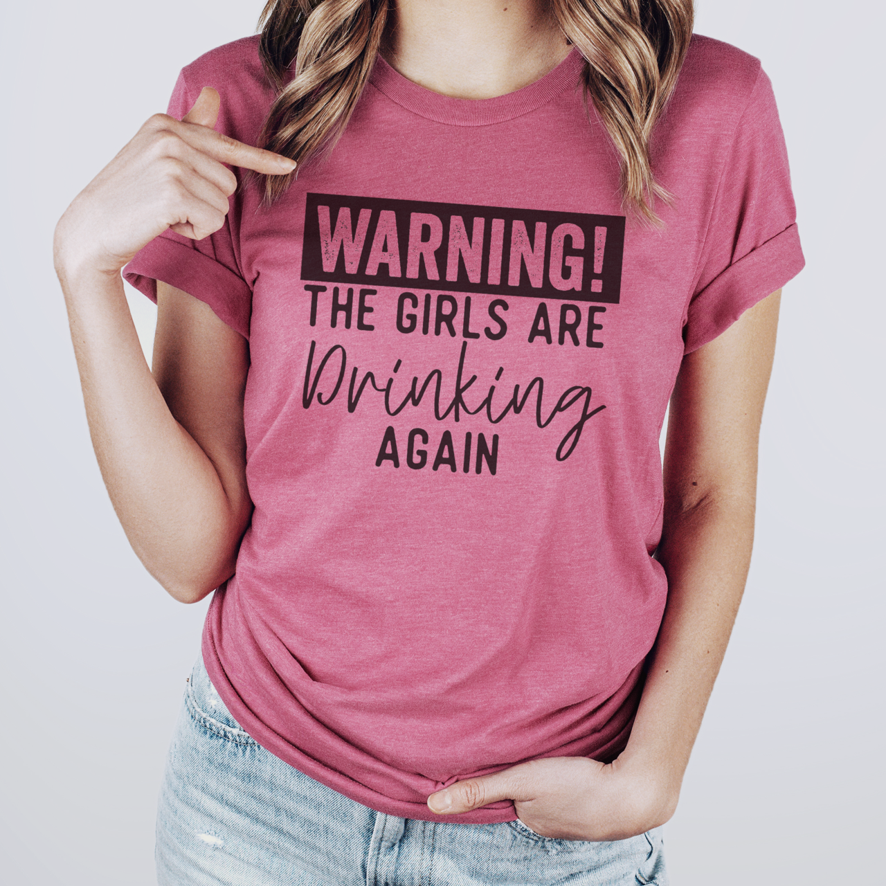 Warning the Girls Are Drinking Again T-Shirt Hoodie, Sweatshirt | PodTeesHub.com