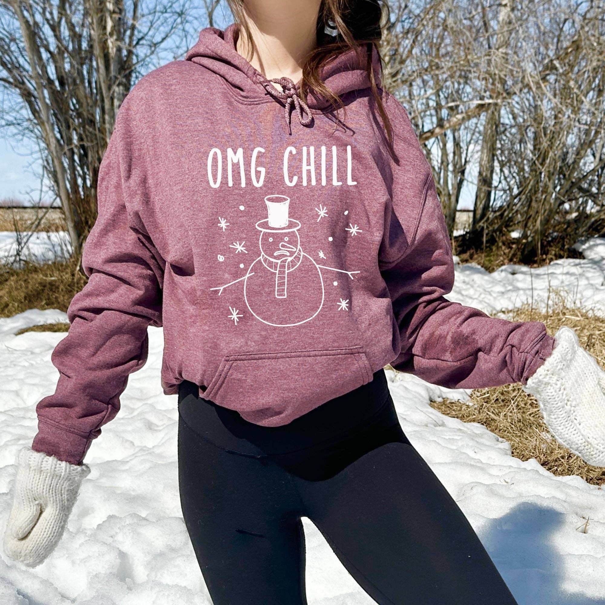 Omg Chill Funny Snowman Sweatshirt Unisex Fit T-Shirts, Hoodie | PodTeesHub.com