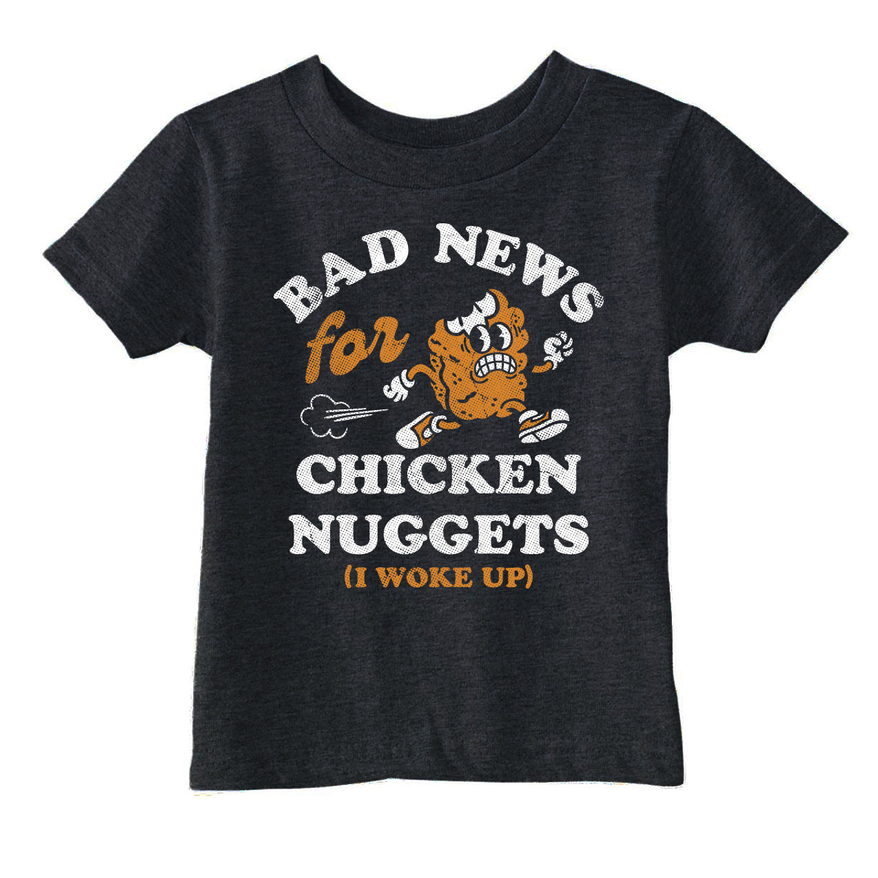Bad News For Chicken Nuggets Toddler T Shirt
