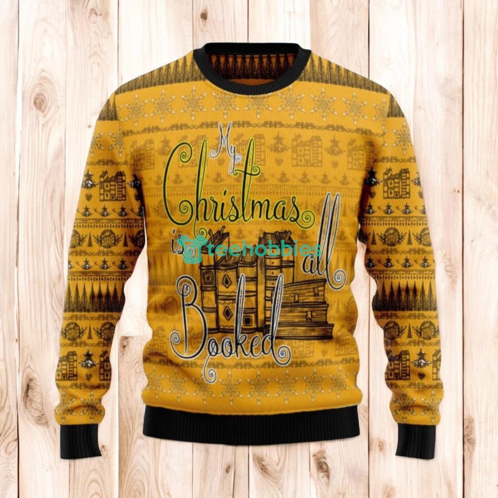 Christmas Ugly Sweater Christmas Is All Booked Funny Unisex Sweater Gift