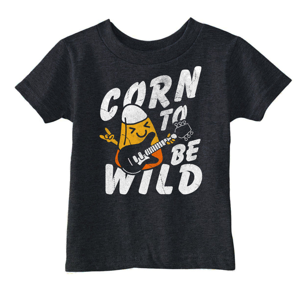 Corn To Be Wild Toddler T Shirt