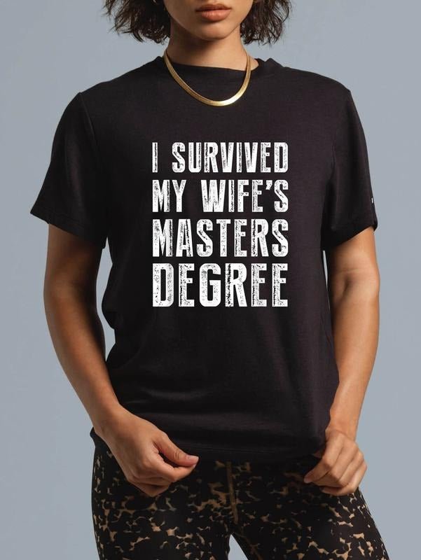 cotton I Survived My Wife's Masters Degree Graduation Gifts Friends T-Shirt casual Fashion graphic tees for women Hoodie,...