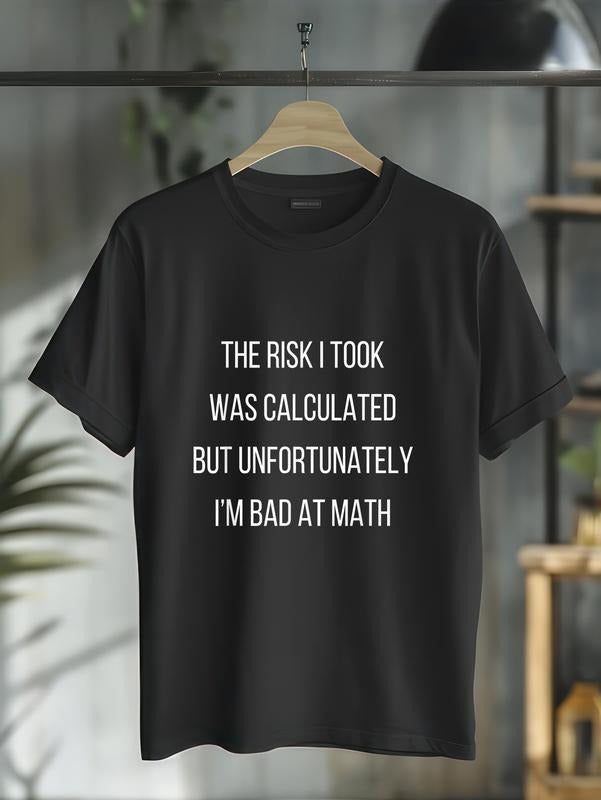 cotton The Risk I Took Was Calculated But I'm Bad At Math Funny T-Shirt casual Fashion graphic tees for women Hoodie,...