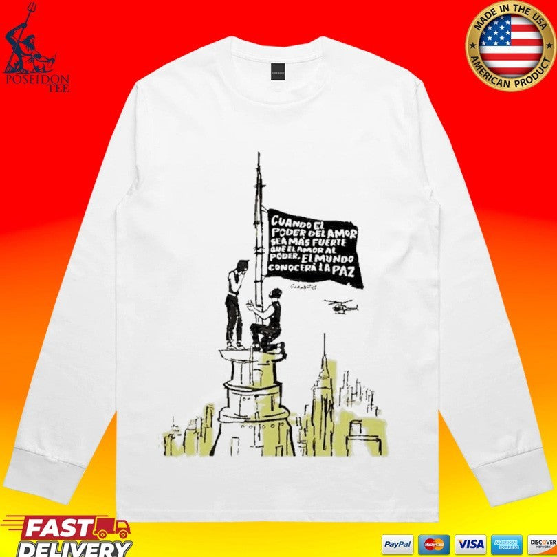 Cuando El Poder Del Amor Sea Mas Fuerte Que El Amor Al Poder El Mundo Conocera La Paz Anti War Proposal Tower Flag T-shirt