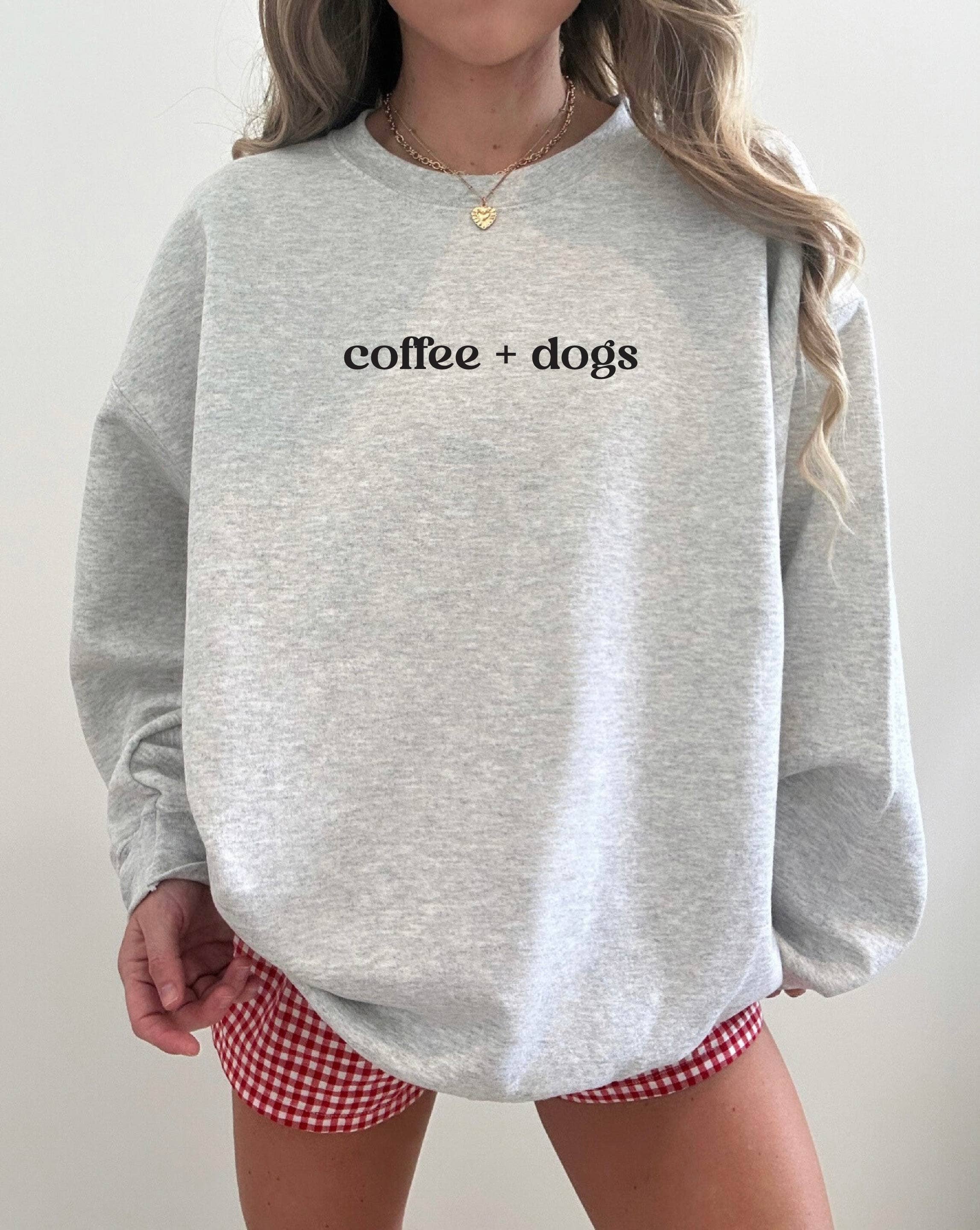 Coffee Sweatshirt, Dog Sweatshirt, Graphic Apparel T-Shirts, Hoodie | PodTeesHub.com