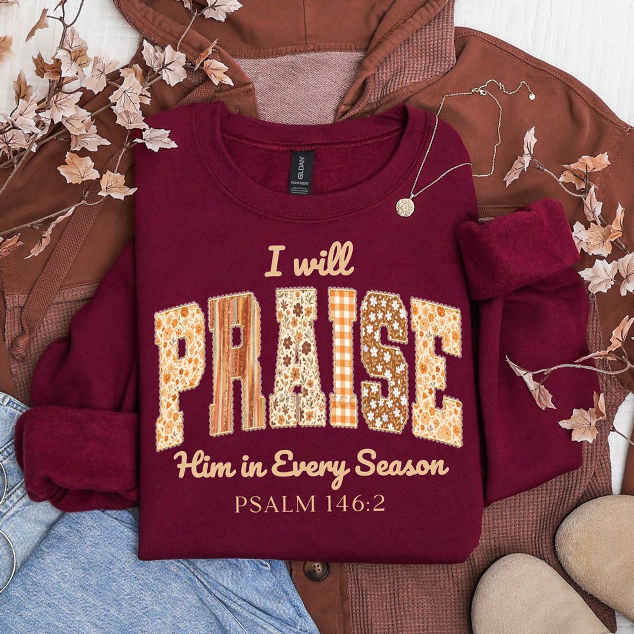 I Will Praise Him in Every Season Sweatshirt T-Shirts, Hoodie | PodTeesHub.com