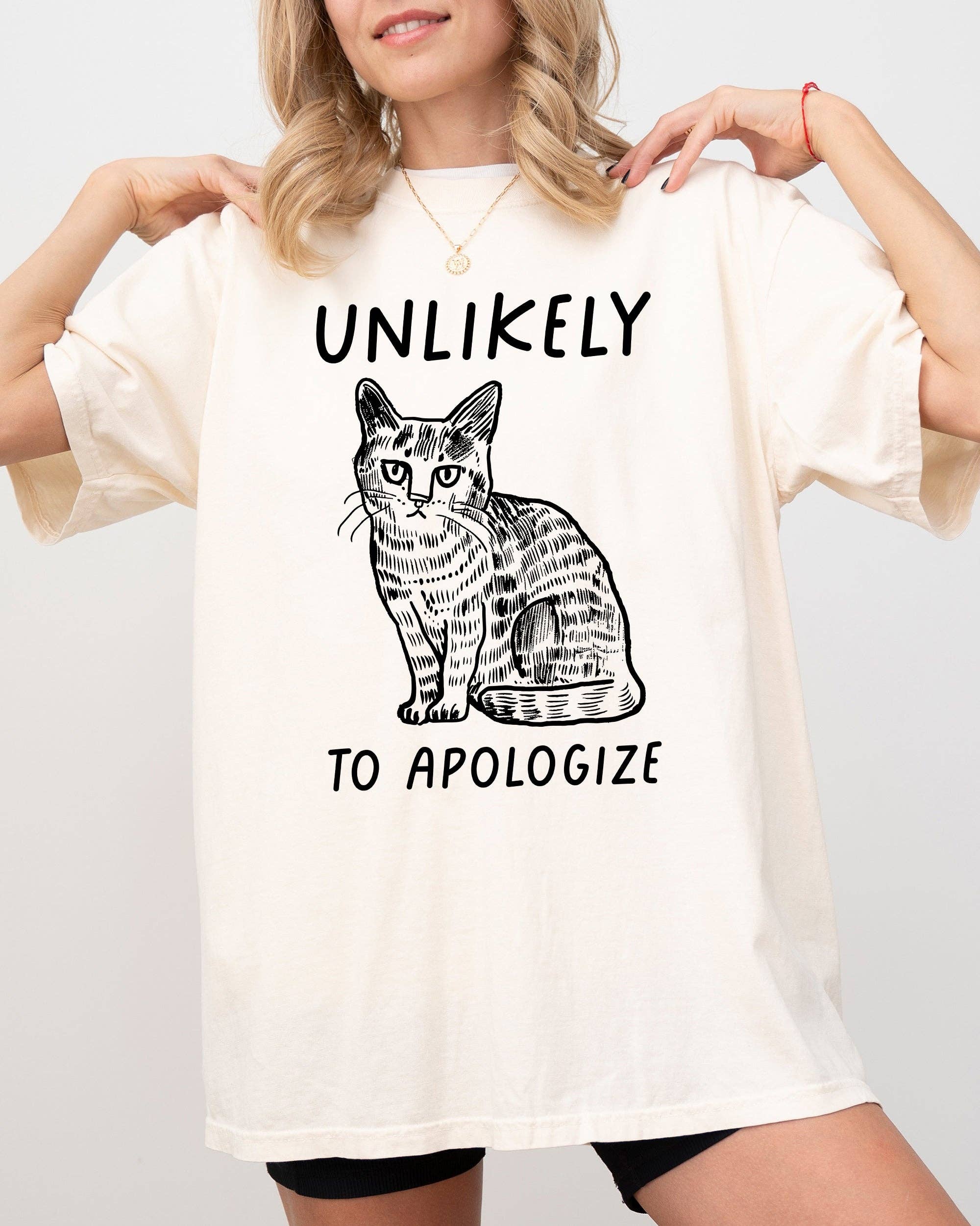 Unlikely To Apologize, Cat, Funny, Aesthetic Sarcastic Shirt Hoodie, Sweatshirt | PodTeesHub.com