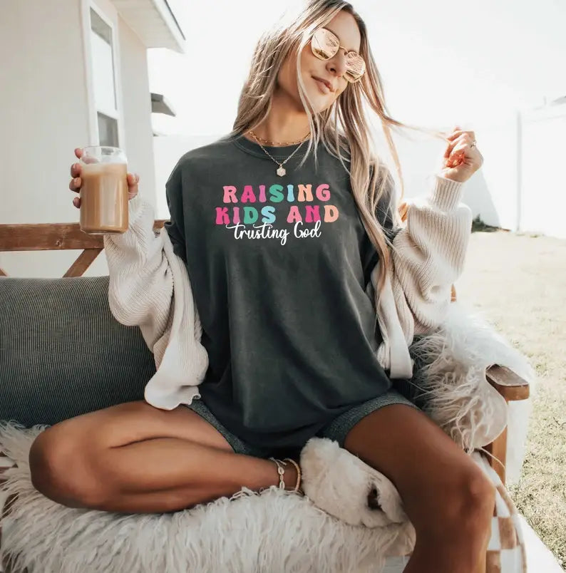 Raising Kids and Trusting God Tee, Prayer Tee, Gift For Mom Hoodie, Sweatshirt | PodTeesHub.com