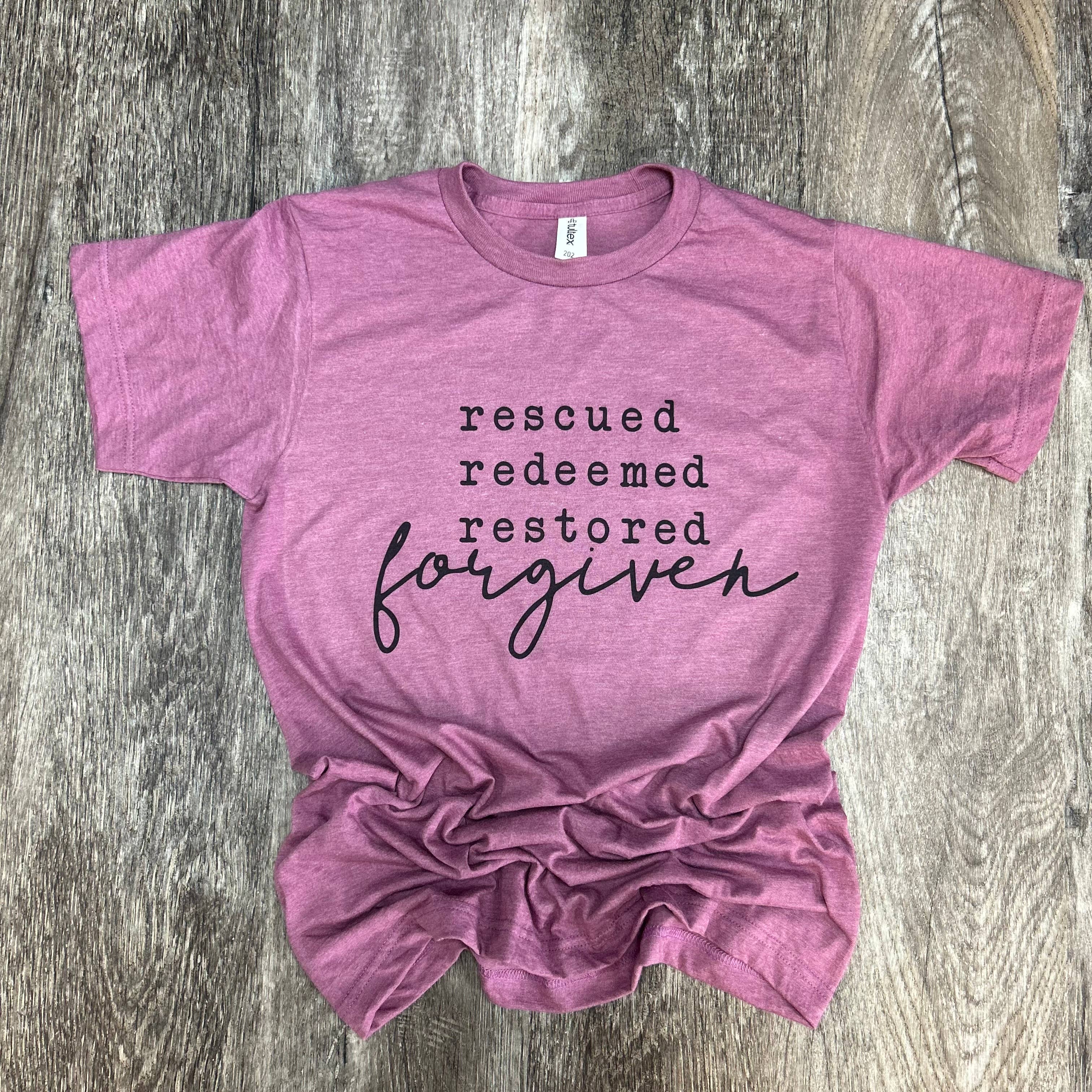 Rescued Redeemed Restored Forgiven On Cassis  Tee Hoodie, Sweatshirt | PodTeesHub.com