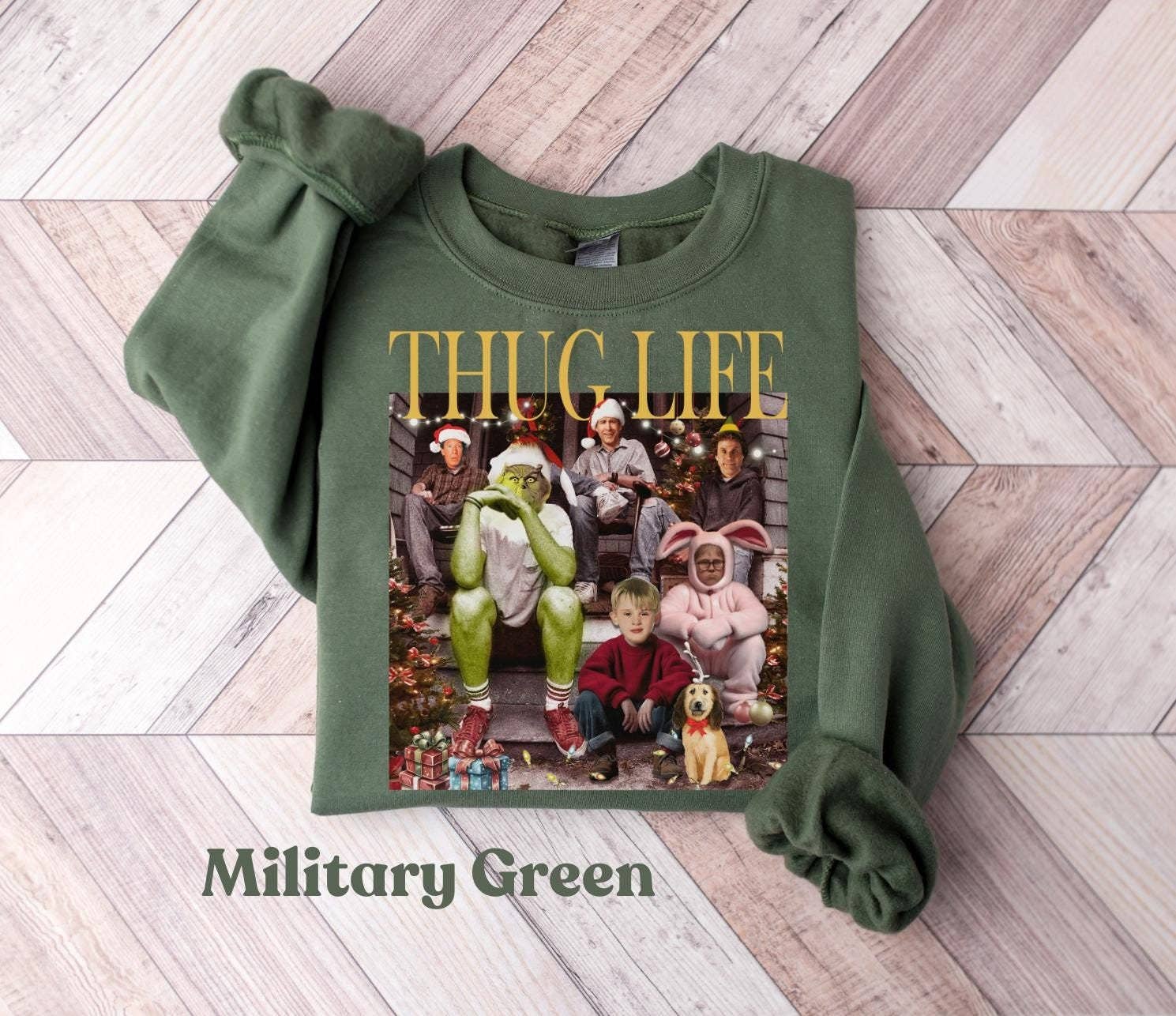Thug Life Christmas Movie Shirt Holiday Xmas Gifts Crewneck Hoodie, Sweatshirt | PodTeesHub.com