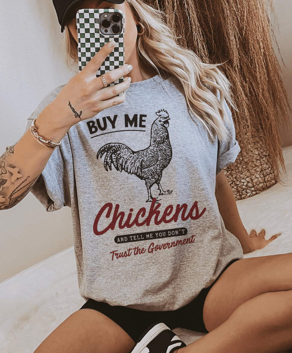 Buy Me Chickens Graphic Tee Hoodie, Sweatshirt | PodTeesHub.com