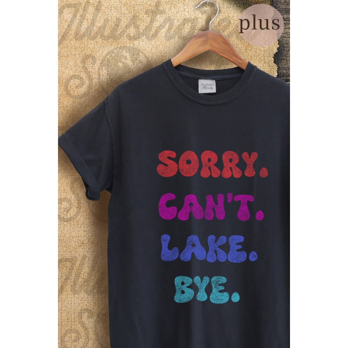 Sorry Cant Lake Bye  Vintage Graphic Plus Tee Hoodie, Sweatshirt | PodTeesHub.com