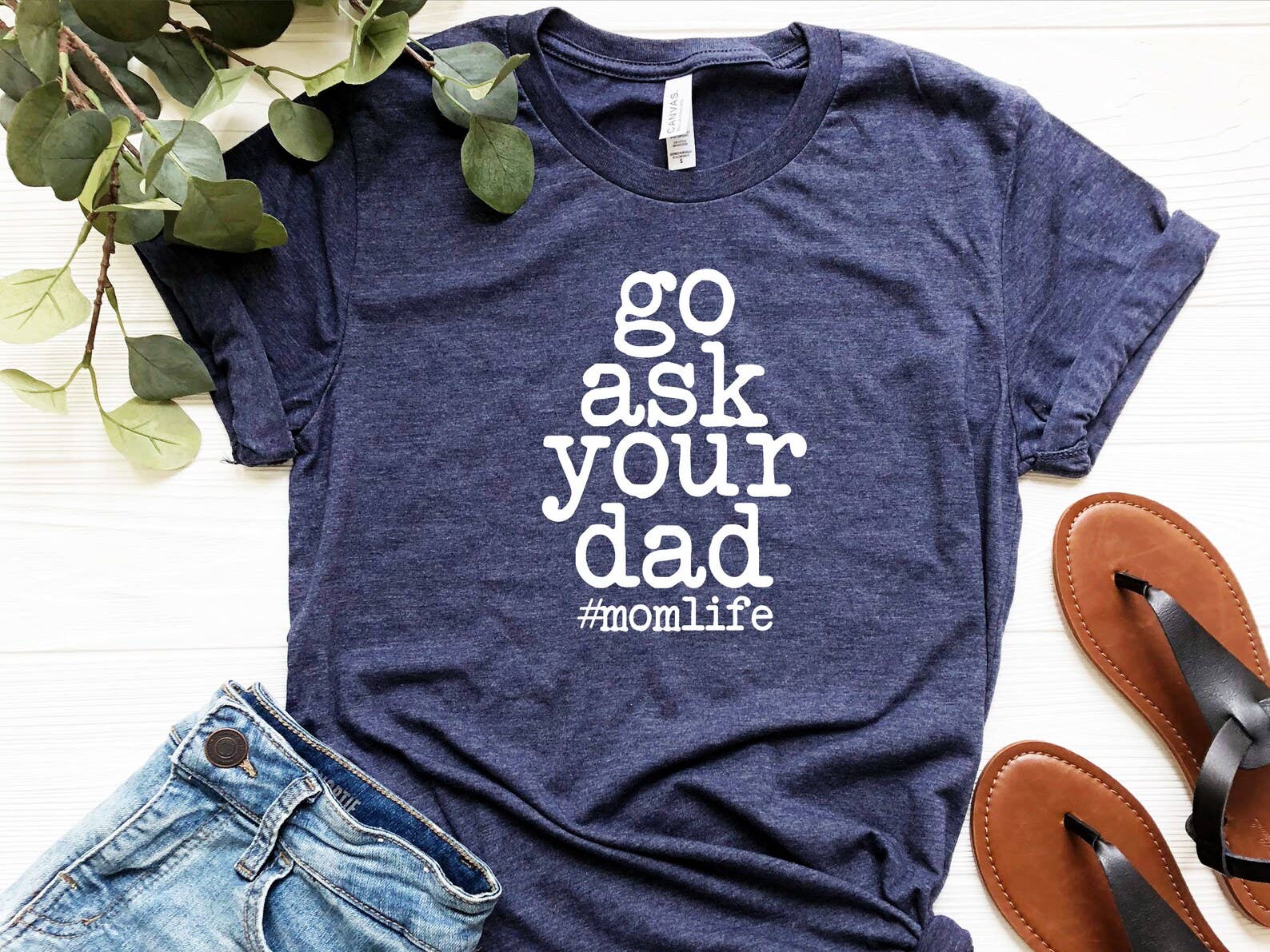Go Ask Your Dad T-Shirt Hoodie, Sweatshirt | PodTeesHub.com