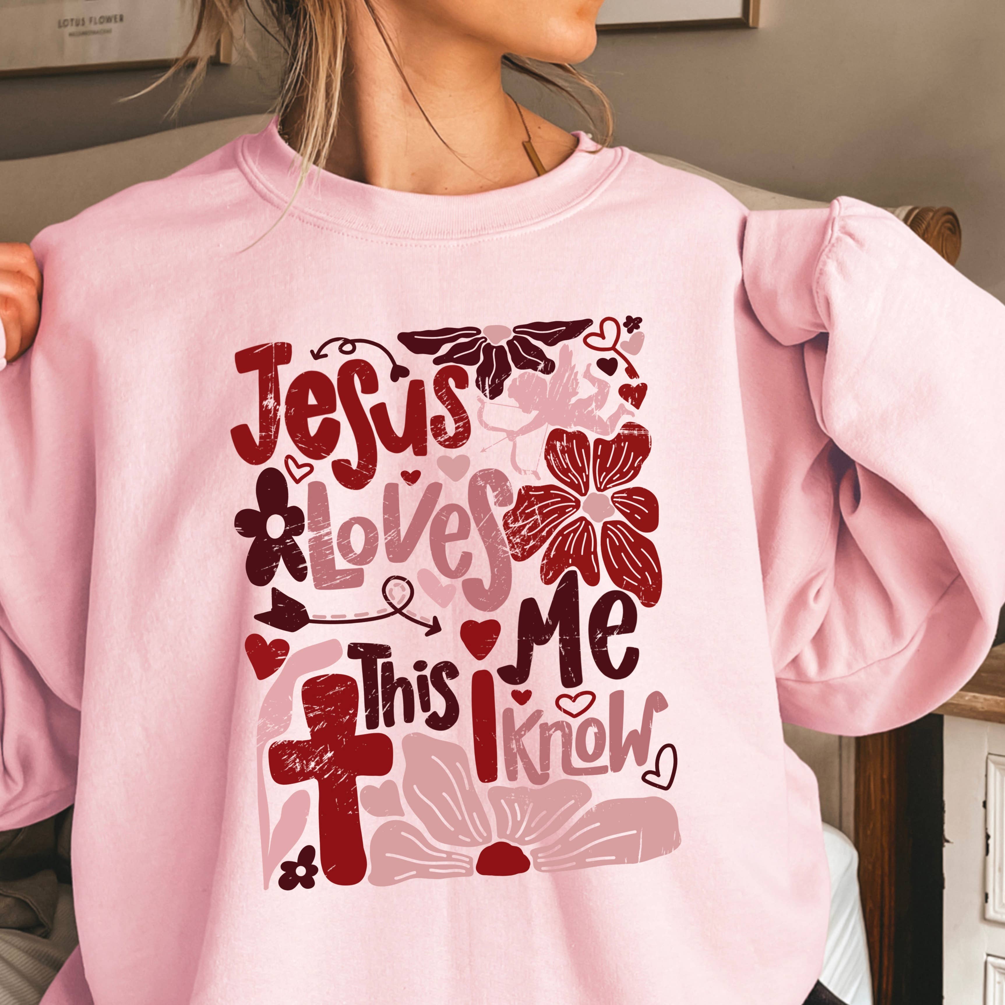 Jesus Loves Me  Valentine Sweatshirt | Gildan Brand T-Shirts, Hoodie | PodTeesHub.com