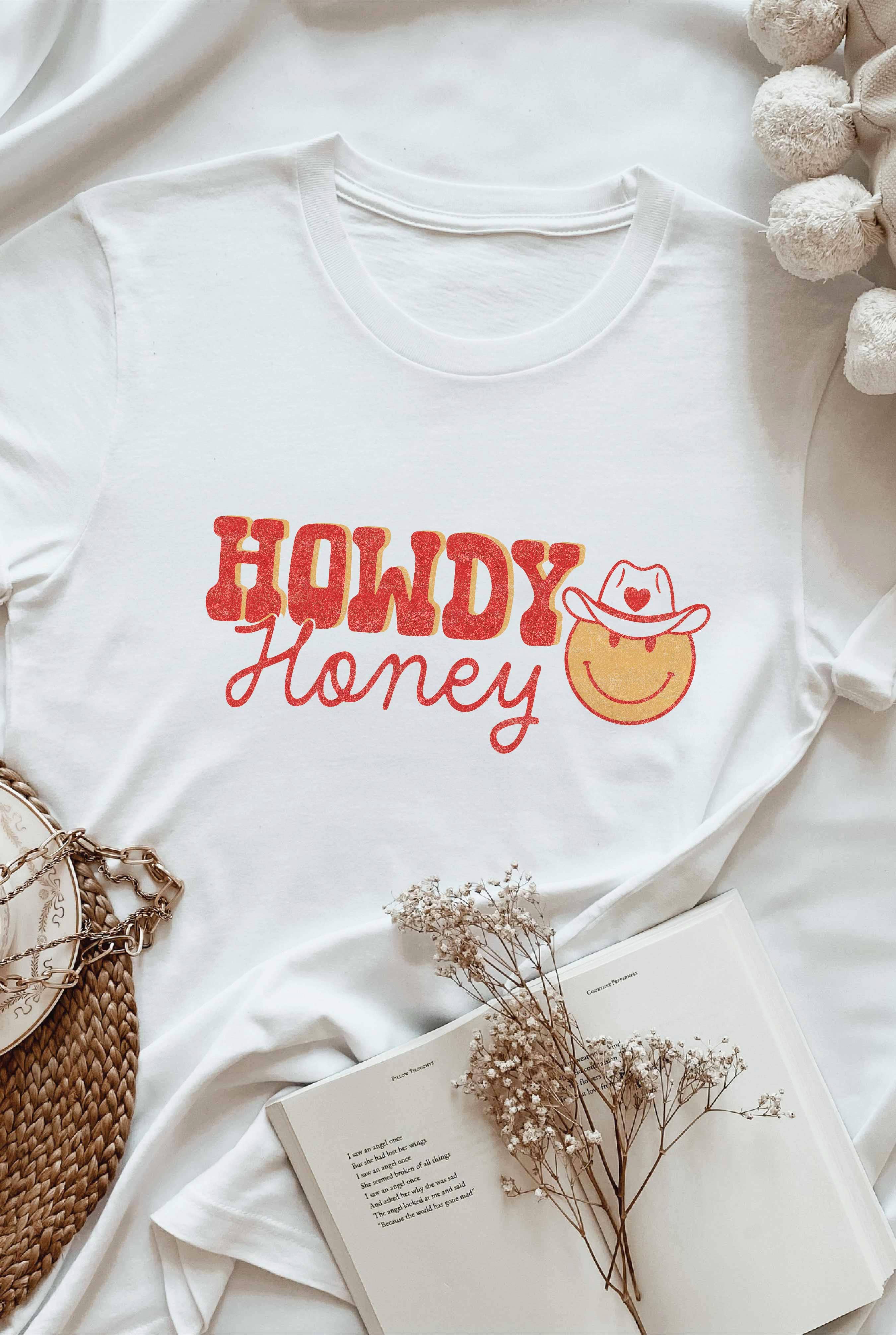 Howdy Honey  Graphic T-Shirt Hoodie, Sweatshirt | PodTeesHub.com