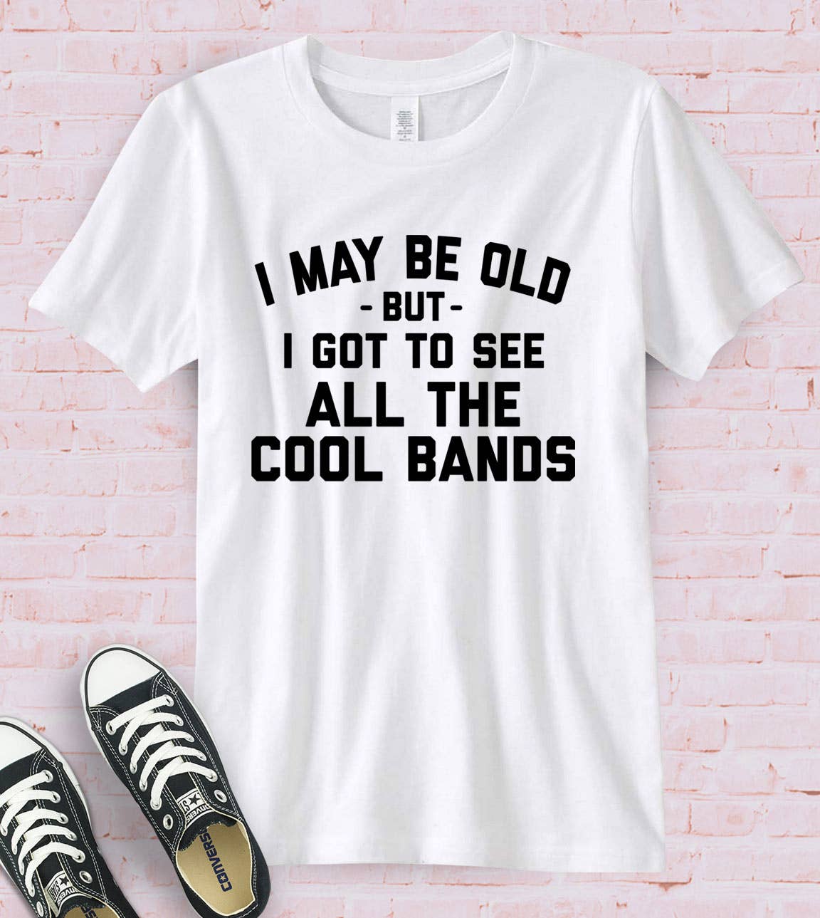 I May Be Old - Bands Music Silly Sassy Fun Gift Cute T-Shirt Hoodie, Sweatshirt | PodTeesHub.com