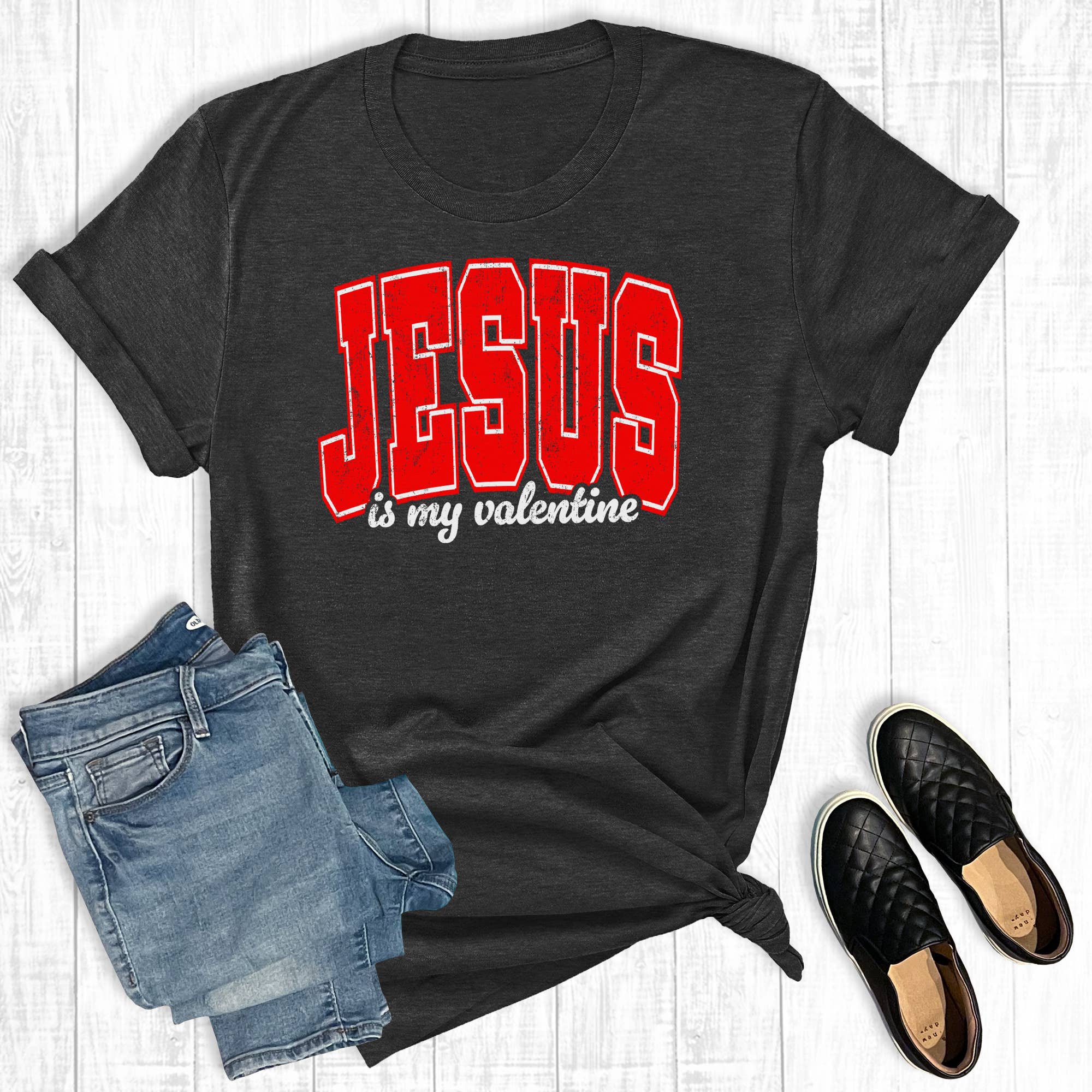 Jesus Is My Valentine Graphic Tee Hoodie, Sweatshirt | PodTeesHub.com