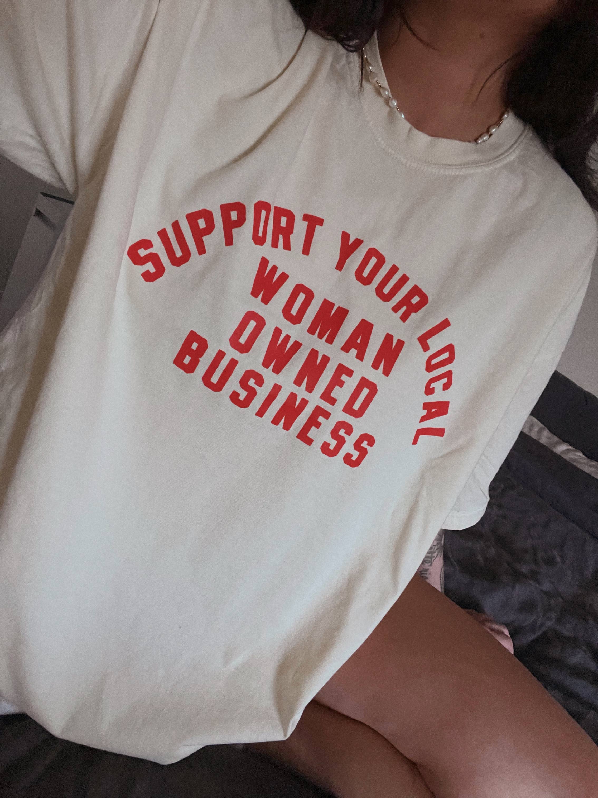 Support Your Local Woman Owned Business Graphic Tee - Ivory Hoodie, Sweatshirt | PodTeesHub.com