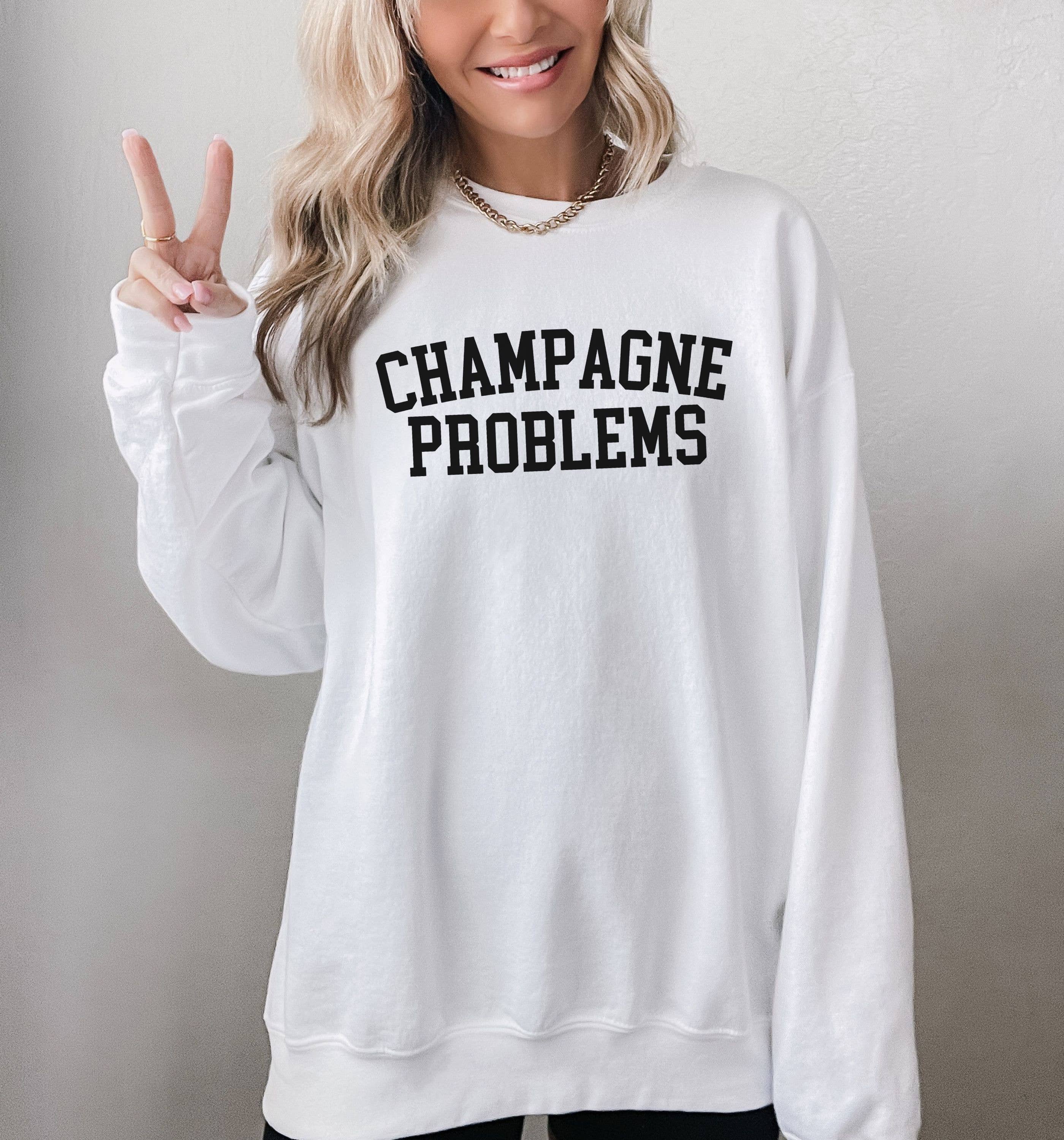 Champagne Problems, Graphic Apparel, Champagne Shirt Hoodie, Sweatshirt | PodTeesHub.com