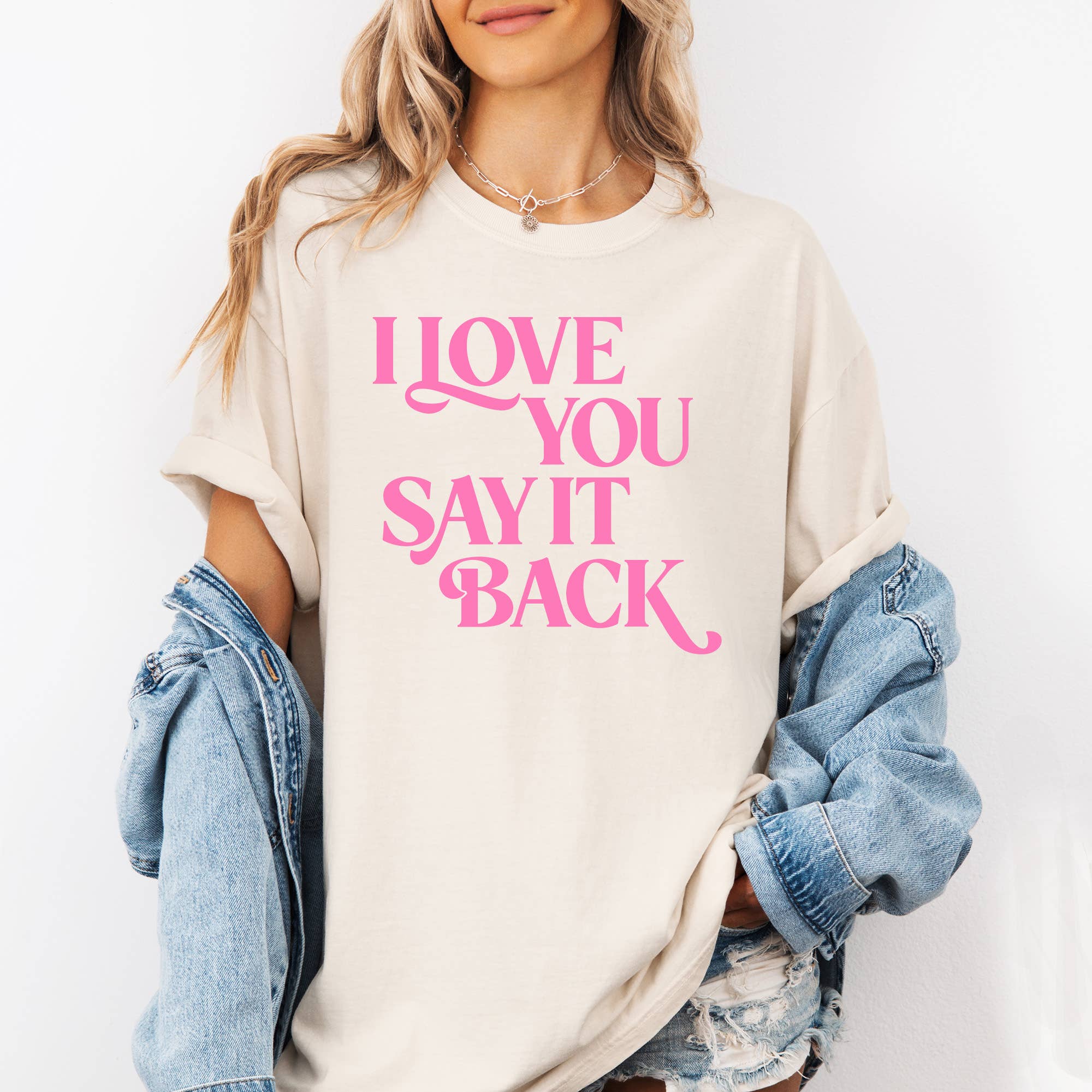 I Love You Say It Back Valentine Tee Funny Graphic Shirt Hoodie, Sweatshirt | PodTeesHub.com