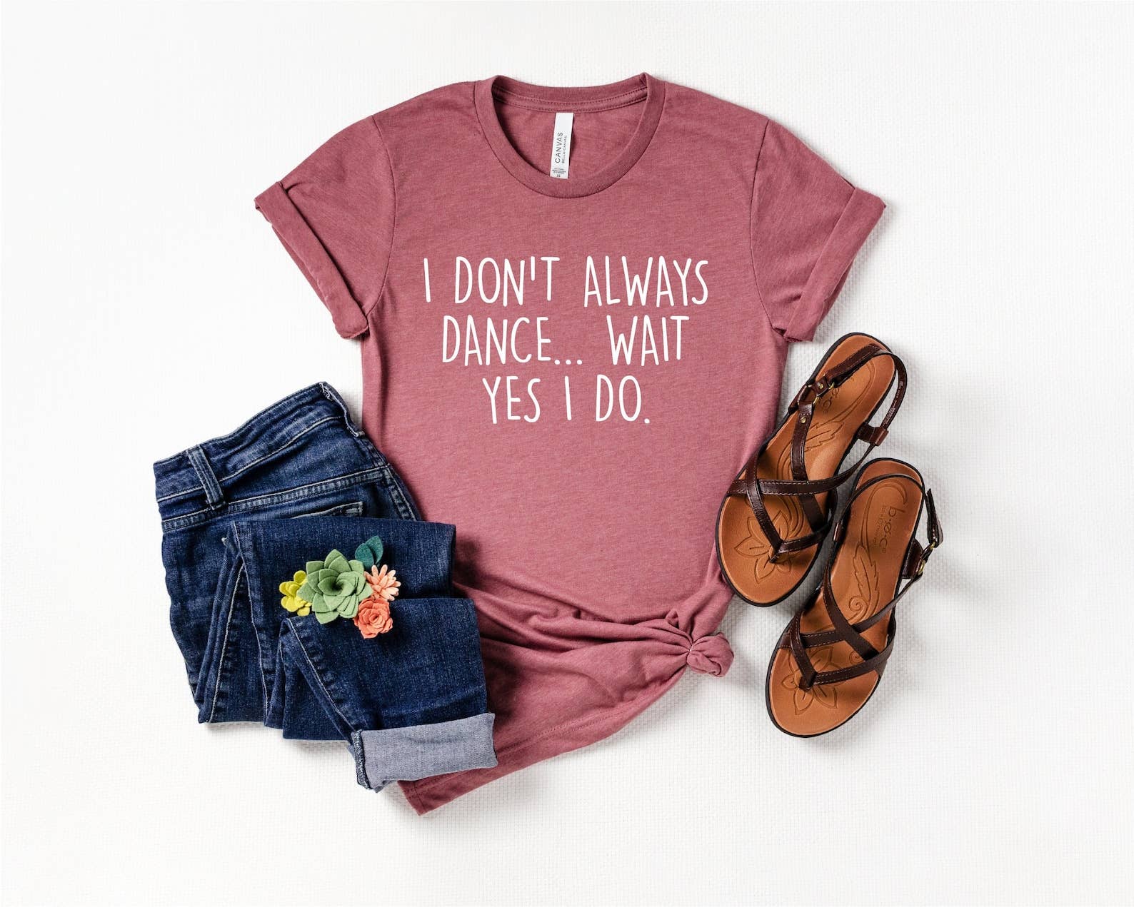 I Don't Always Dance Wait Yes I Do  T-Shirt Hoodie, Sweatshirt | PodTeesHub.com