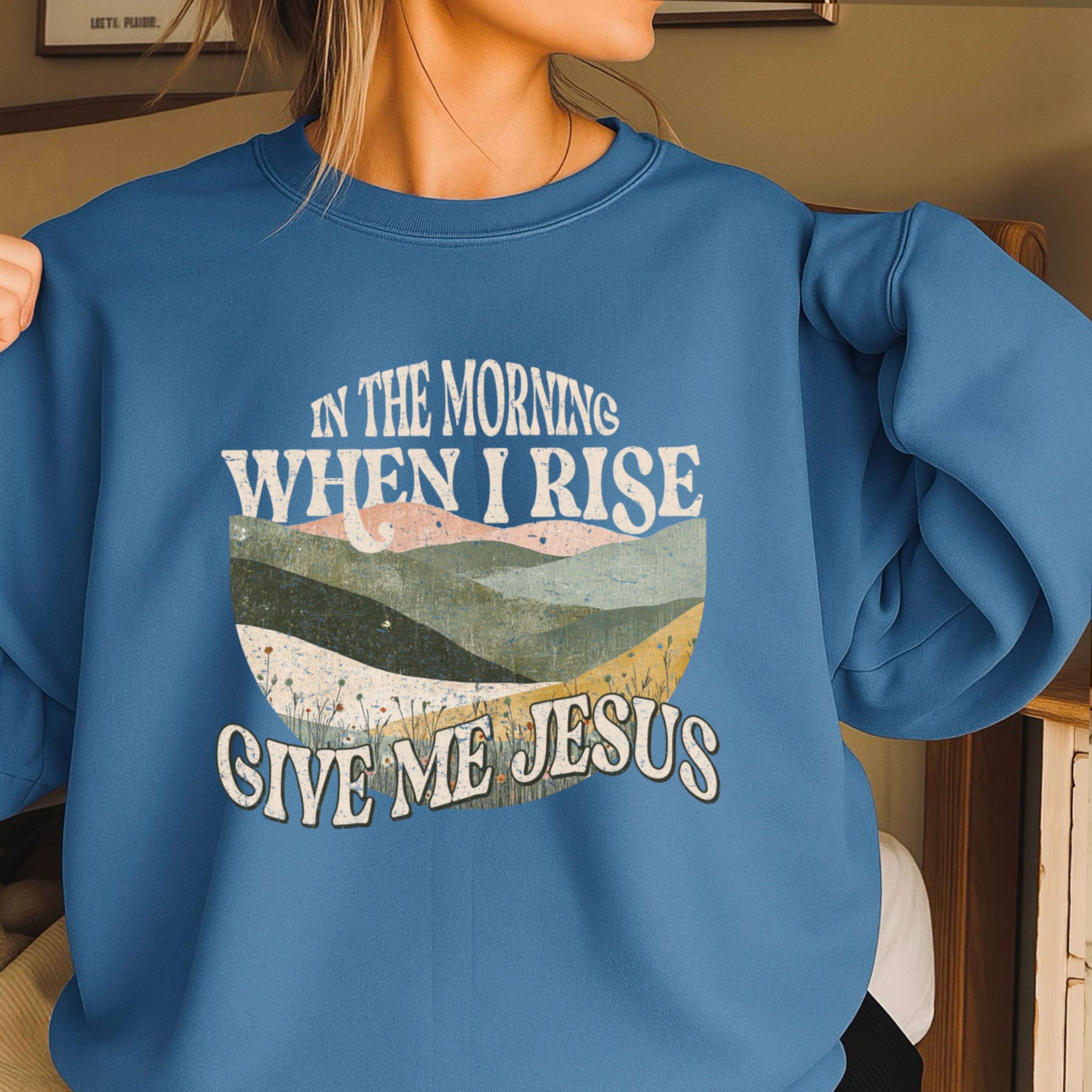 Give Me Jesus Christian Sweatshirt | Gildan Brand T-Shirts, Hoodie | PodTeesHub.com