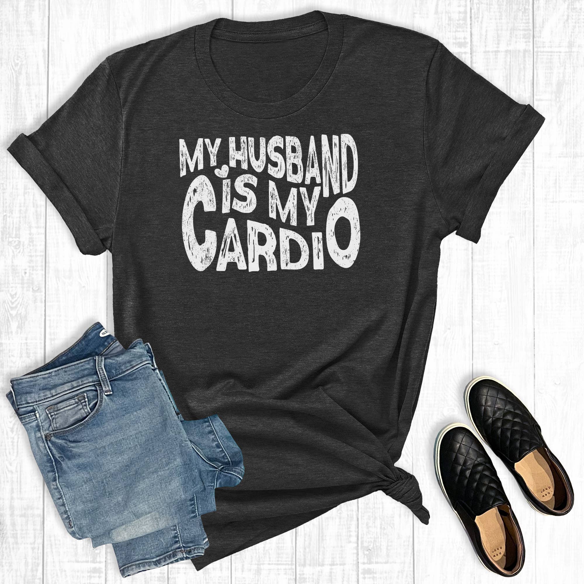 My Husband Is My Cardio Graphic Tee Hoodie, Sweatshirt | PodTeesHub.com