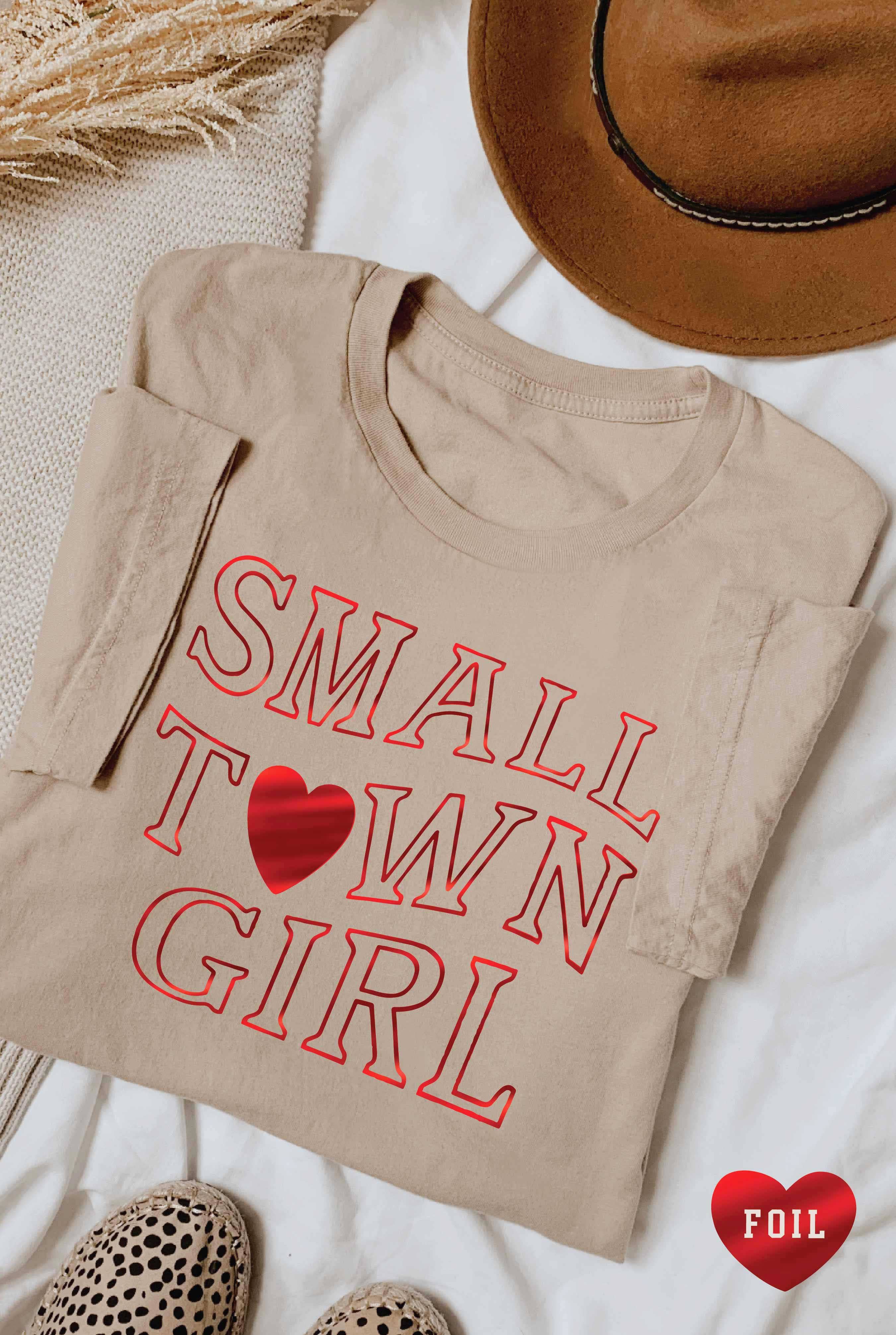 Small Town Girl Foil Graphic T-Shirt Hoodie, Sweatshirt | PodTeesHub.com