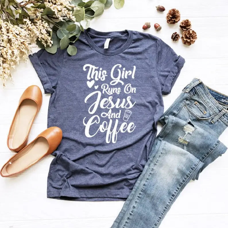 This Girl Runs On Jesus & Coffee T-Shirt Hoodie, Sweatshirt | PodTeesHub.com