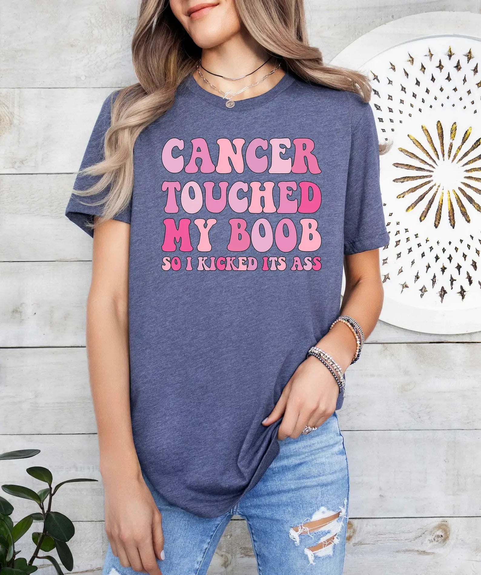 Cancer Touched My Boob So I Kicked It's Ass T-Shirt Hoodie, Sweatshirt | PodTeesHub.com