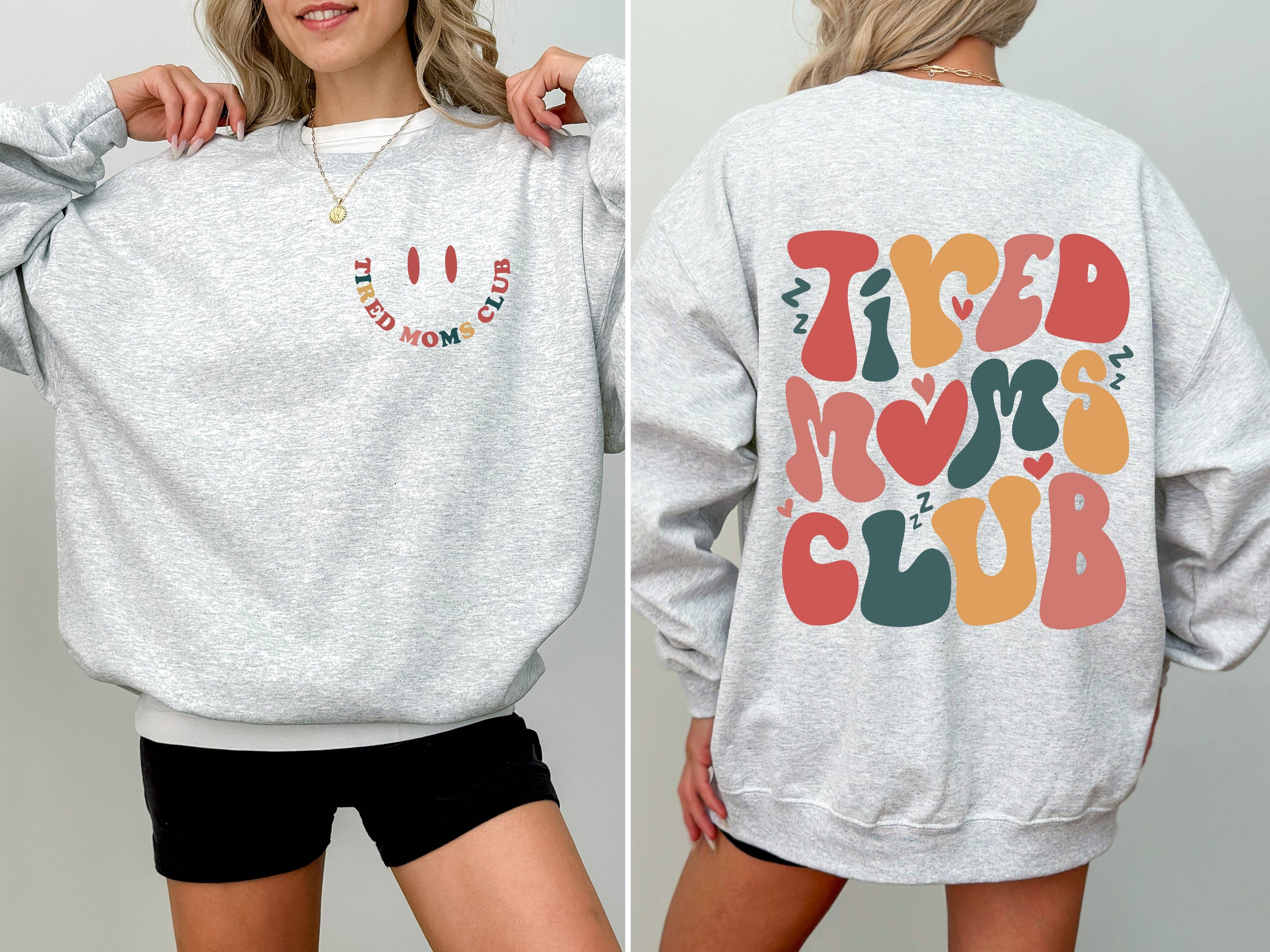 Tired Moms Club, Trend, Cute, Mother's Day Sweatshirt T-Shirts, Hoodie | PodTeesHub.com