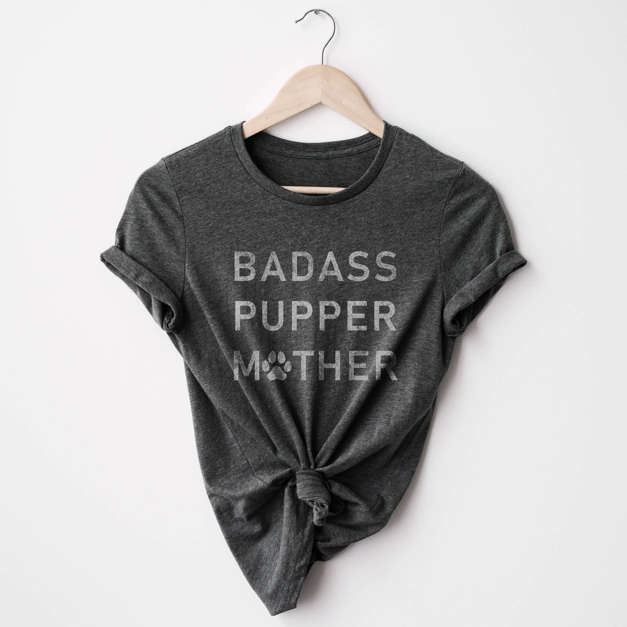Badass Pupper Mother Lightweight Tee, Dog Mom T-Shirt Hoodie, Sweatshirt | PodTeesHub.com