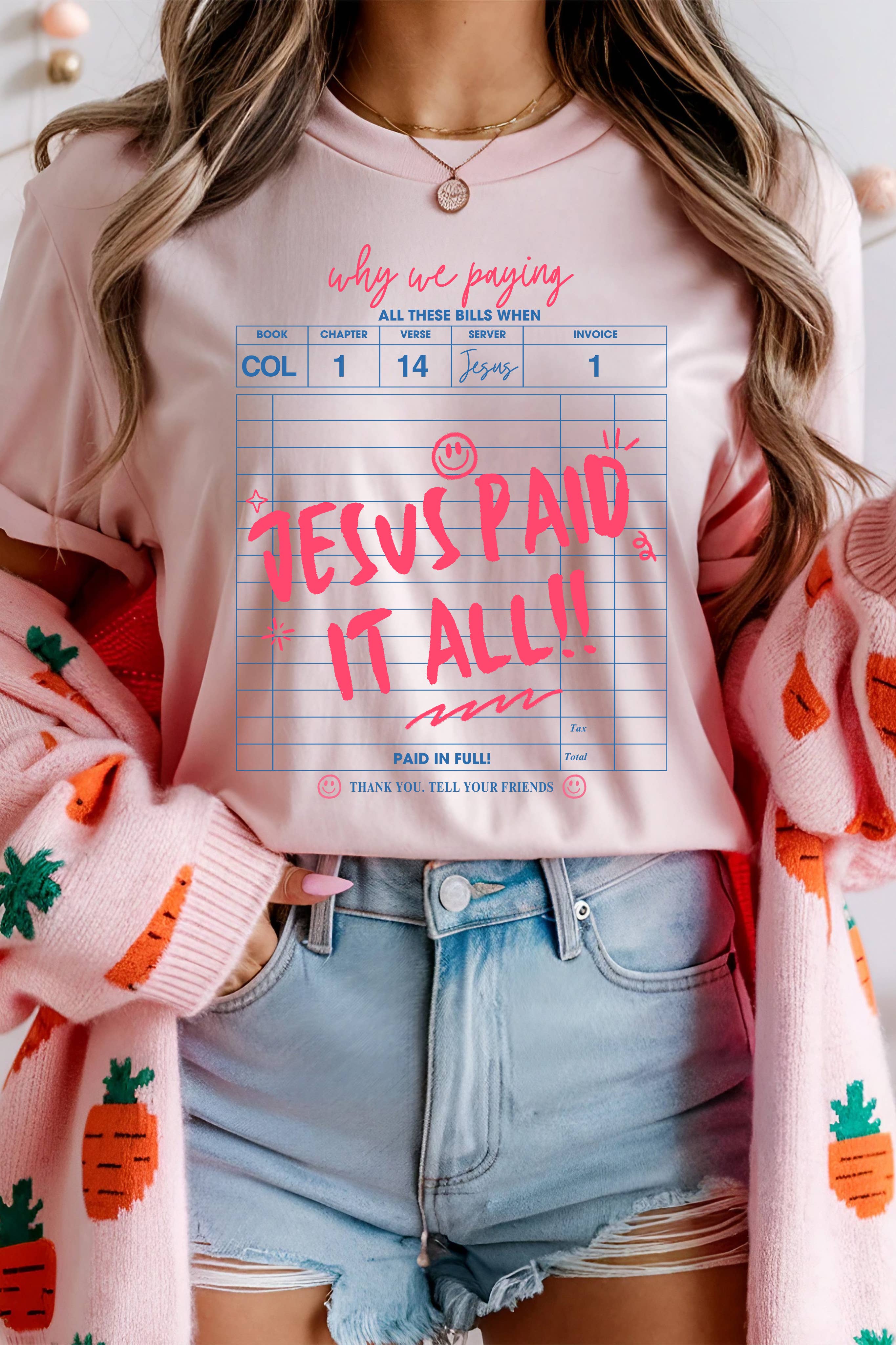 Jesus Paid It All Graphic Tee Hoodie, Sweatshirt | PodTeesHub.com