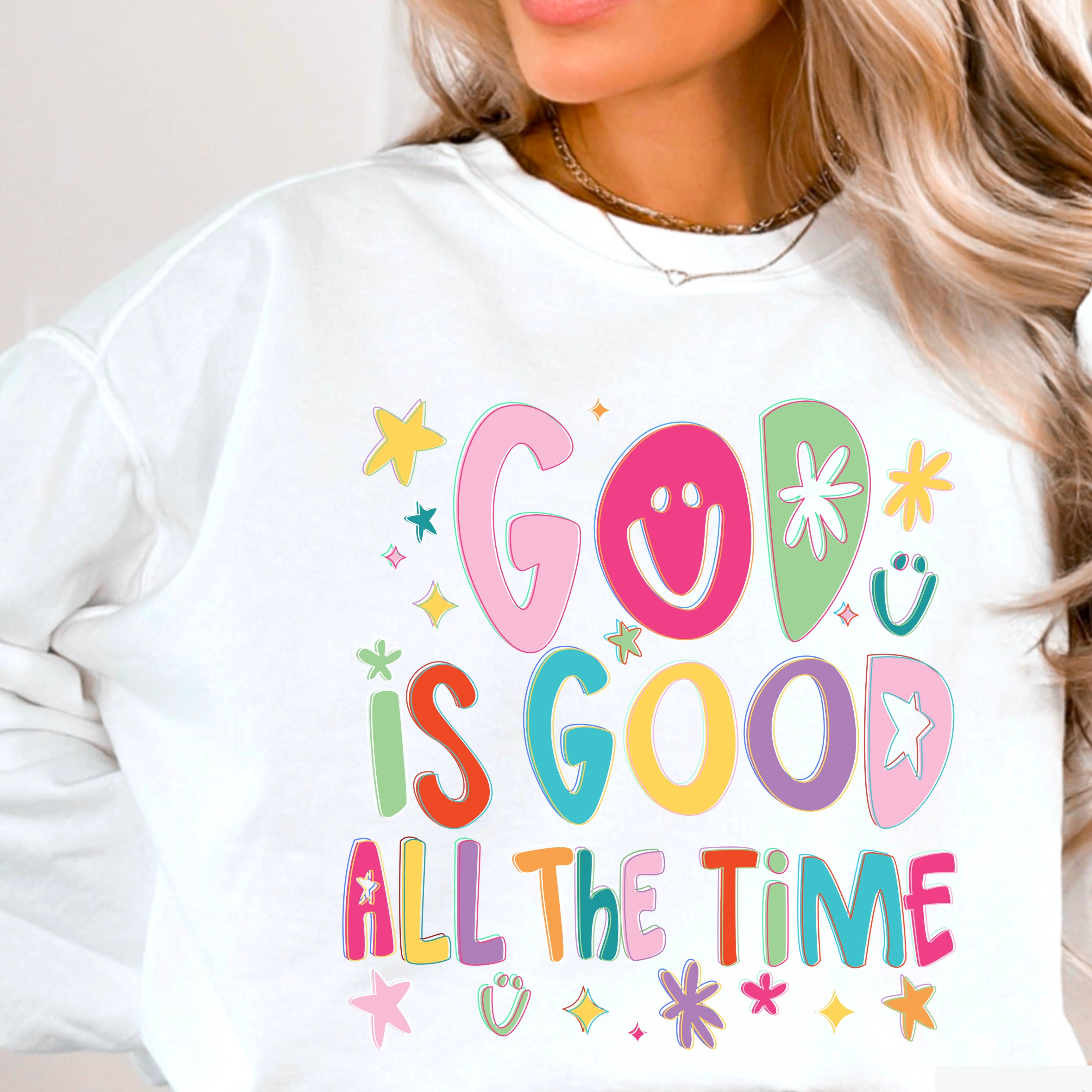 God Is Good All the Time Christian Sweatshirt | Gildan T-Shirts, Hoodie | PodTeesHub.com