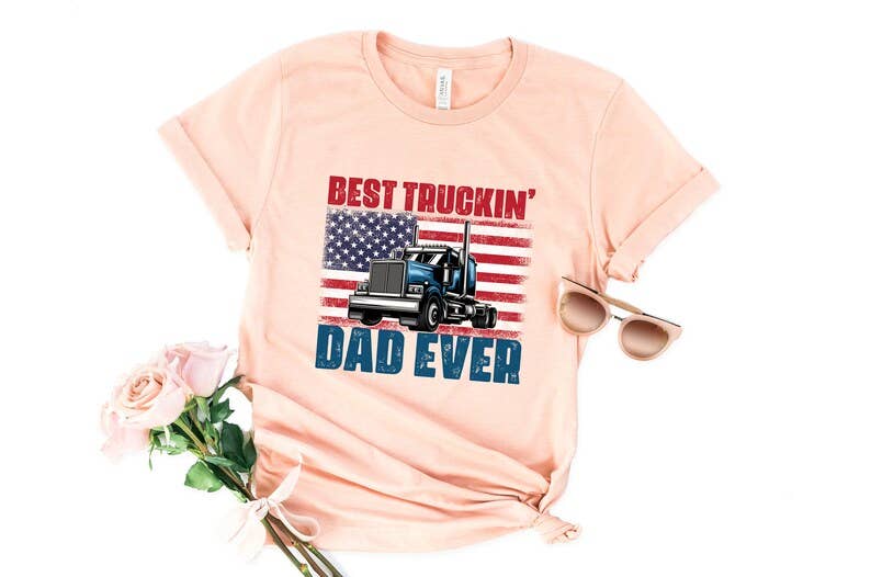 Best Truckin Dad Ever T-Shirt Hoodie, Sweatshirt | PodTeesHub.com