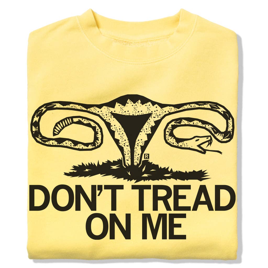 Don't Tread On Me Uterus Crew Sweatshirt T-Shirts, Hoodie | PodTeesHub.com