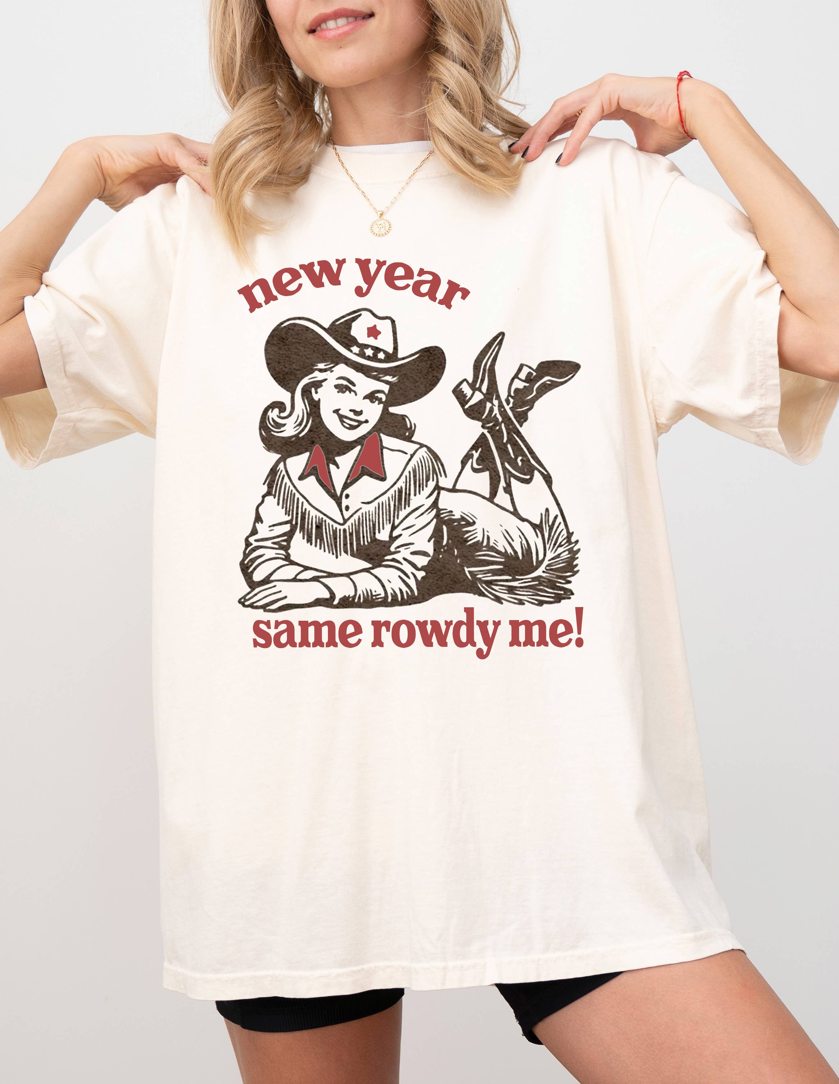 New Year Same Rowdy Me Graphic Tee Hoodie, Sweatshirt | PodTeesHub.com