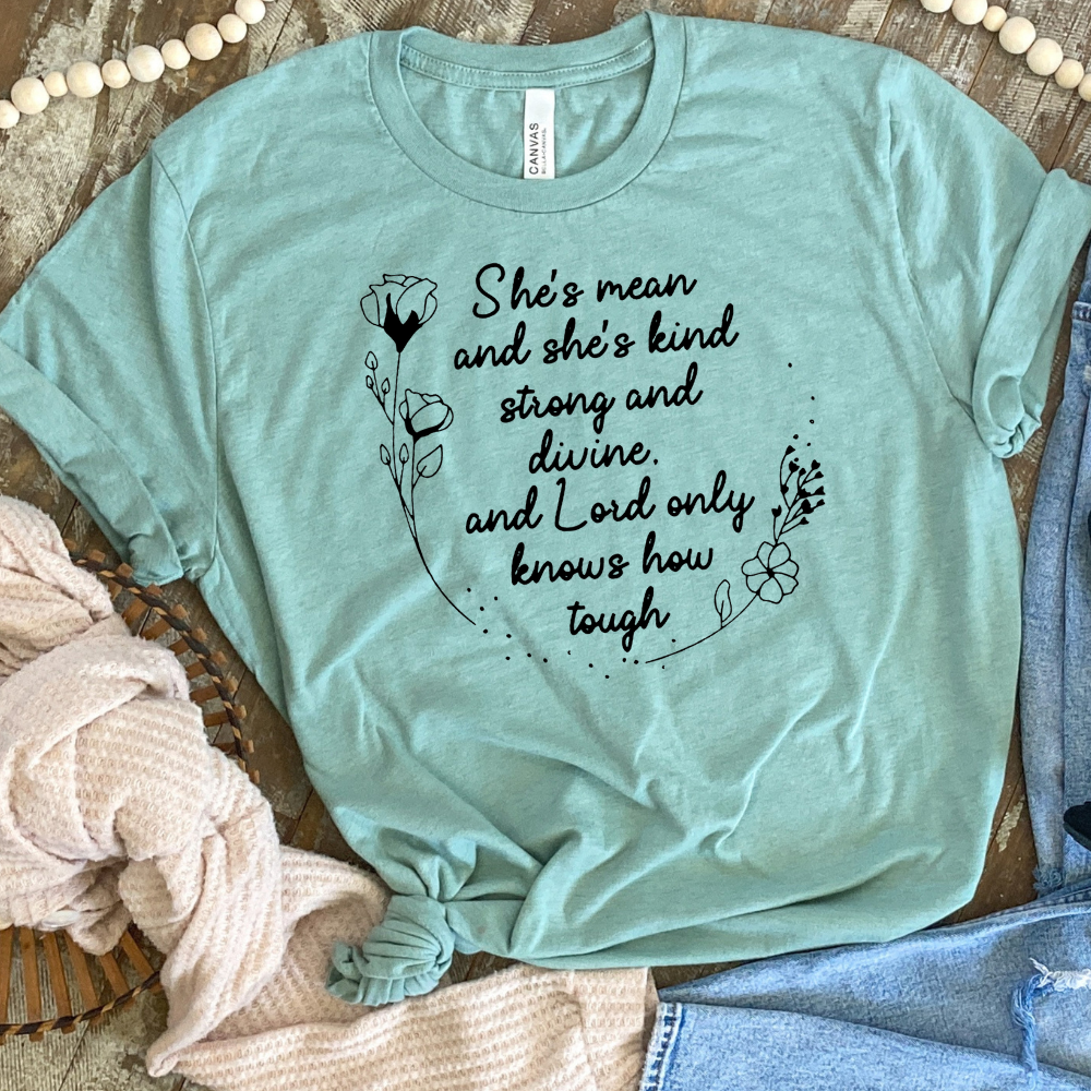 She's Mean and She's Kind, Lord Only Knows  Graphic Tee Hoodie, Sweatshirt | PodTeesHub.com