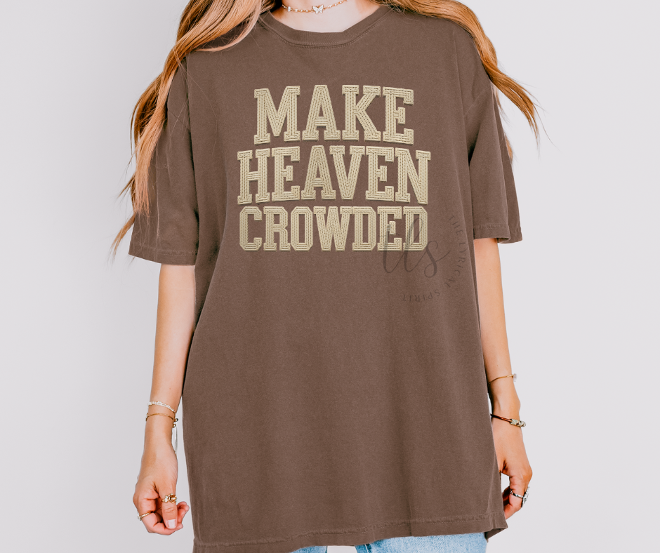 Make Heaven Crowded Crochet Comfort Colors T-Shirt Hoodie, Sweatshirt | PodTeesHub.com