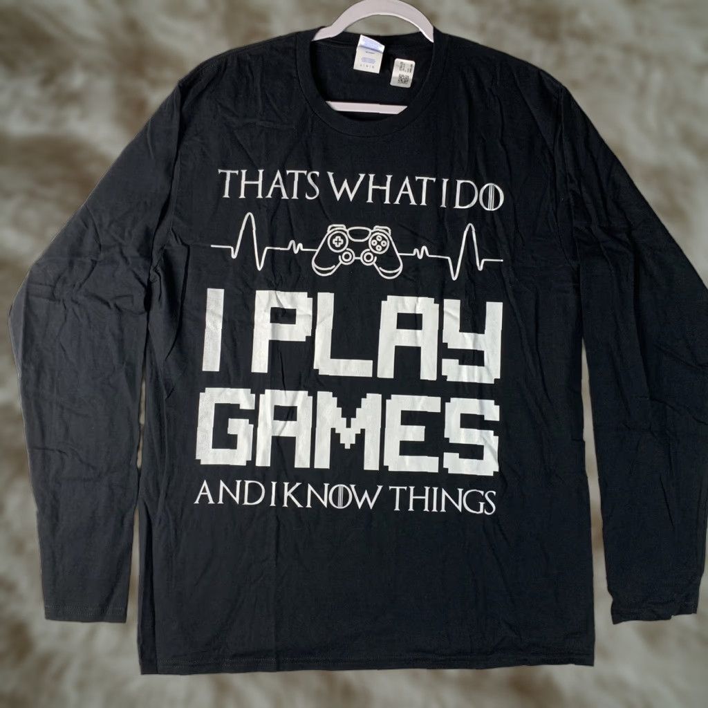 Port Company That S What I Do I Play Video Games And I Know Things T Shirt Adult Large Black Shirt U Hoodie, Sweatshirt