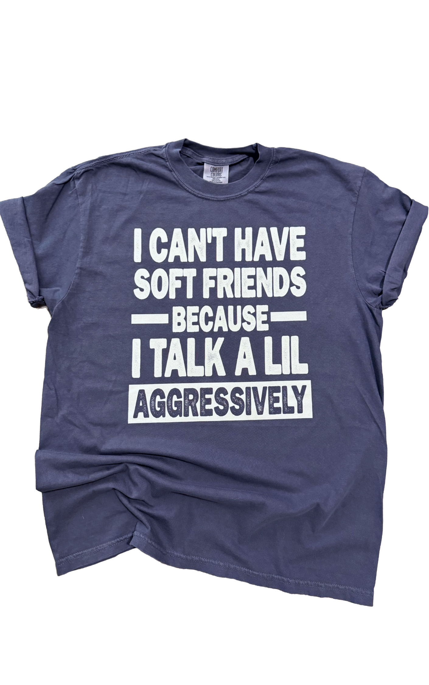 I Can't Have Soft Friends Tee Hoodie, Sweatshirt | PodTeesHub.com