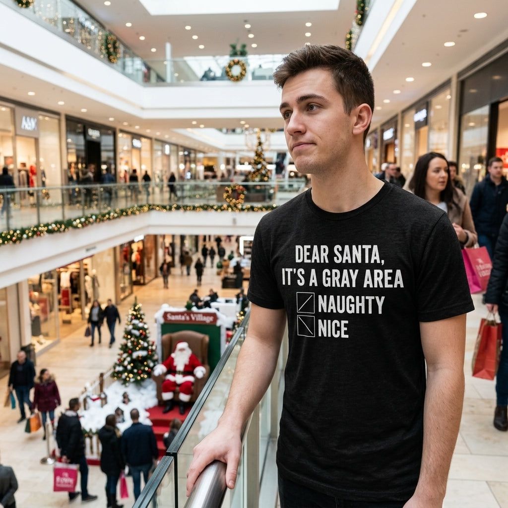 Dear Santa Its A Grey Area Men's T Shirt