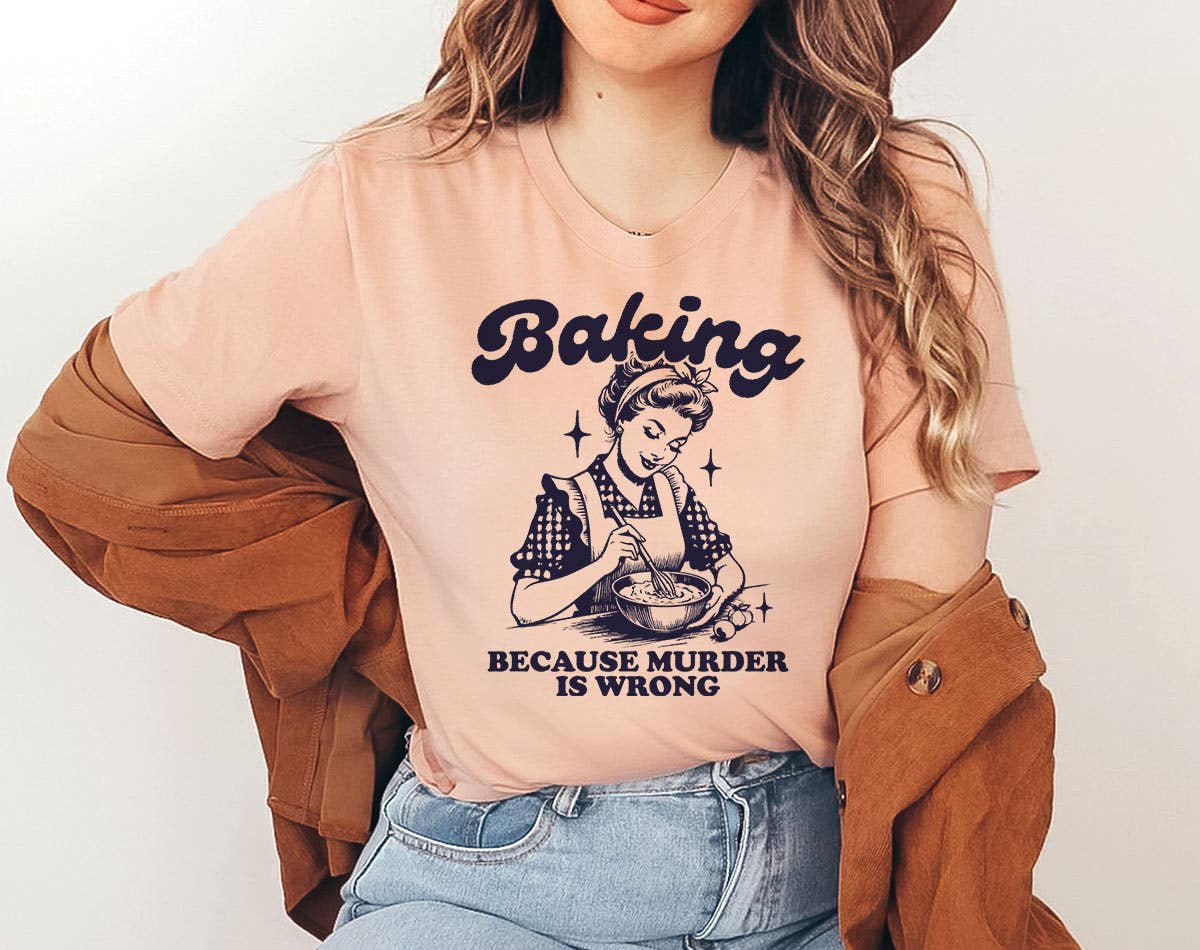 Baking Because Murder Is Wrong - Funny Retro T-Shirt Hoodie, Sweatshirt | PodTeesHub.com