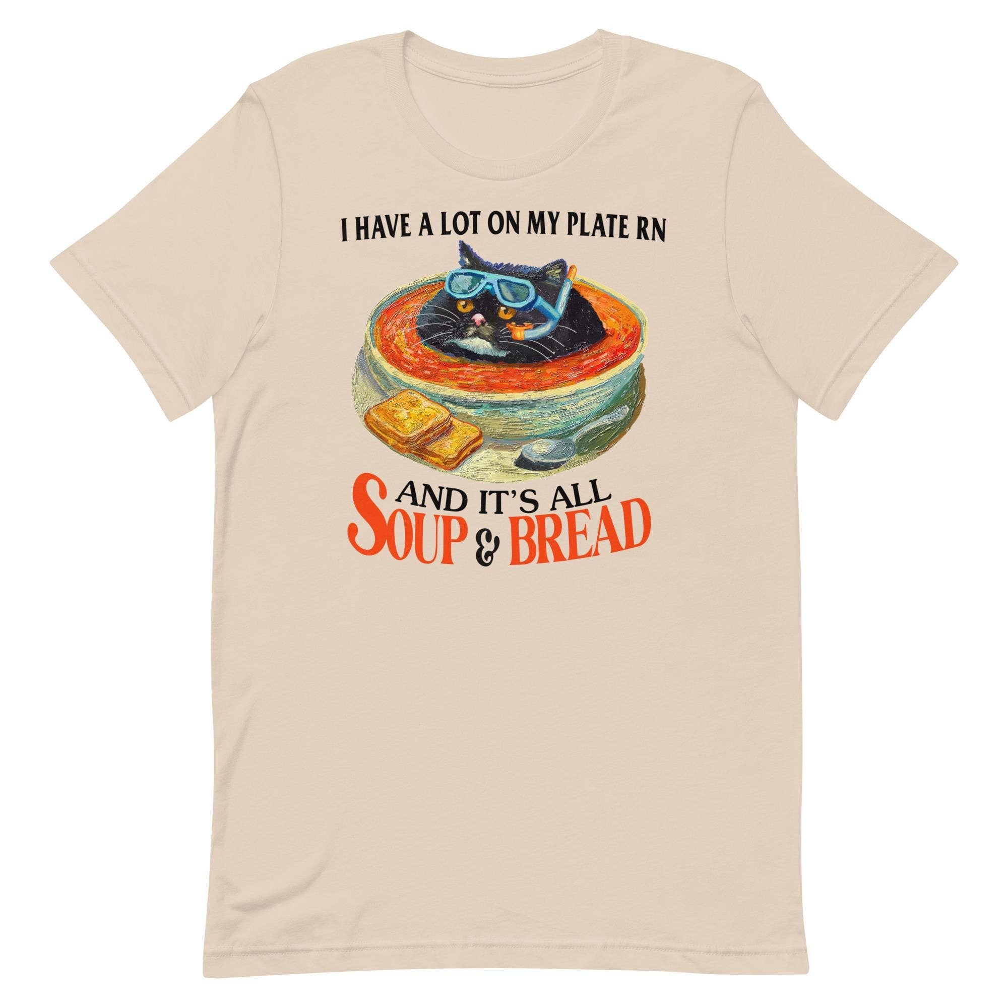 Soup and Bread T-Shirt For Comfort & Style Unisex Design Hoodie, Sweatshirt | PodTeesHub.com