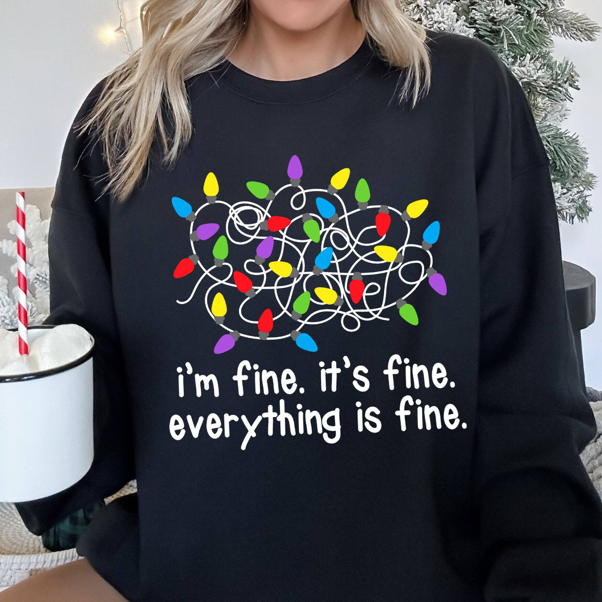 I'm Fine, It's Fine, Everything Is Fine,Christmas Sweatshirt T-Shirts, Hoodie | PodTeesHub.com