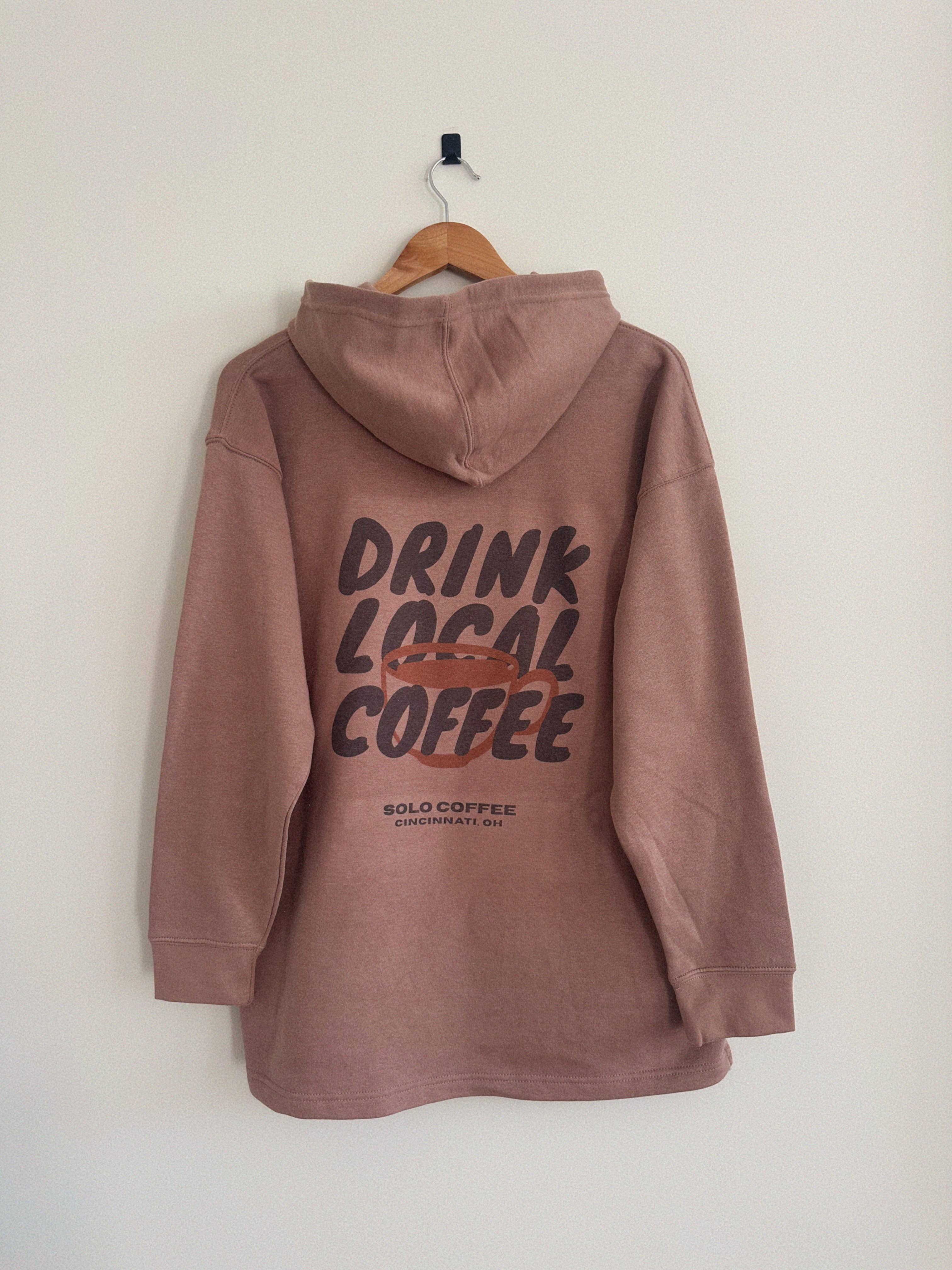 Drink Local Coffee Hoodie - Vineyard (Full Length) T-Shirts, Sweatshirt | PodTeesHub.com