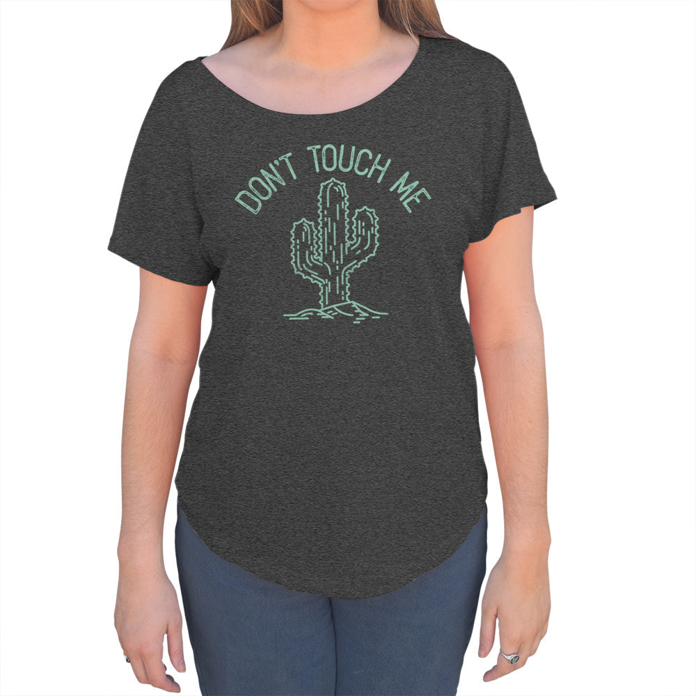 Women's Don't Touch Me Cactus Scoop Neck T-Shirt