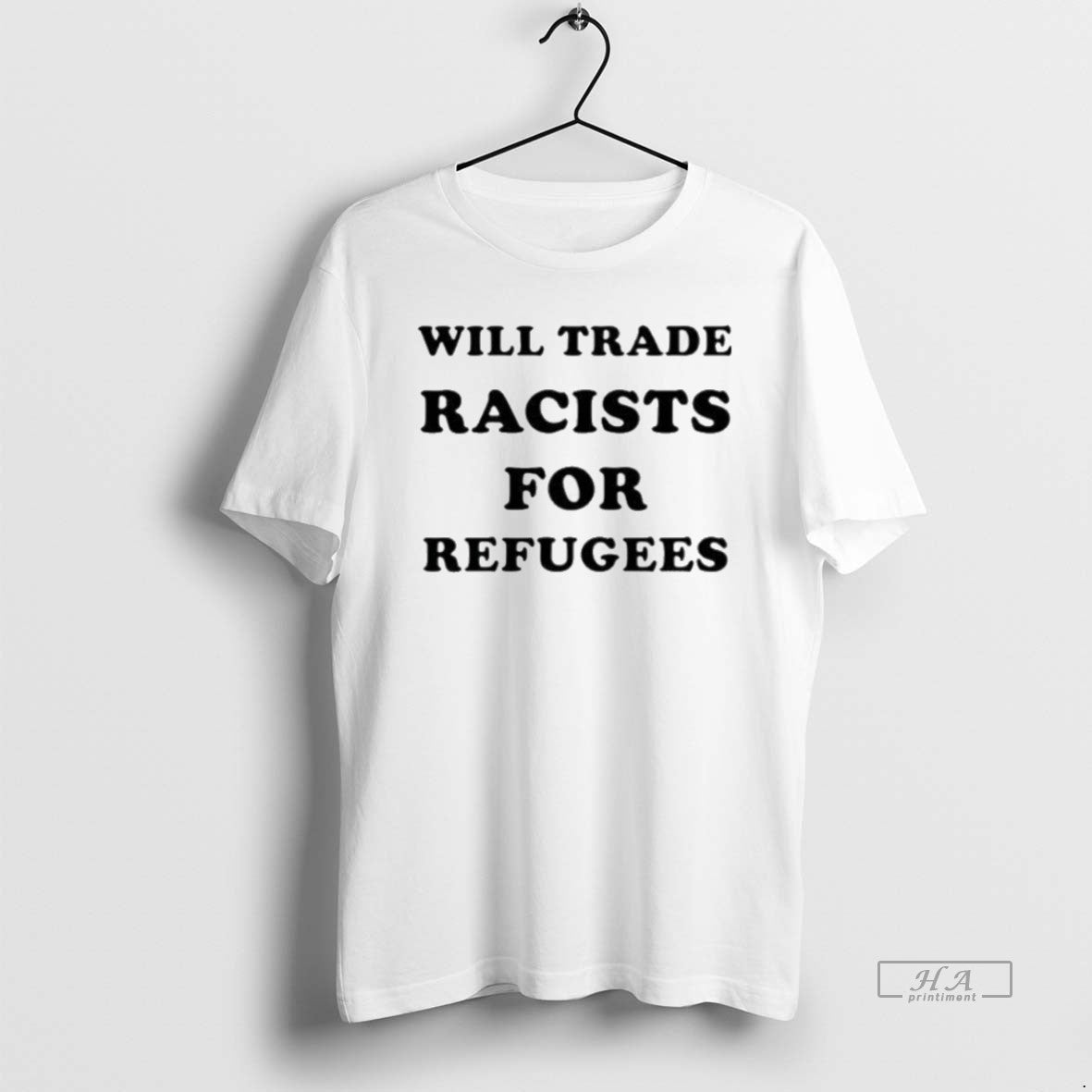 Official Will Trade Racists For Refugees Antifa T-Shirts, Hoodie, Sweatshirt | PodTeesHub.com