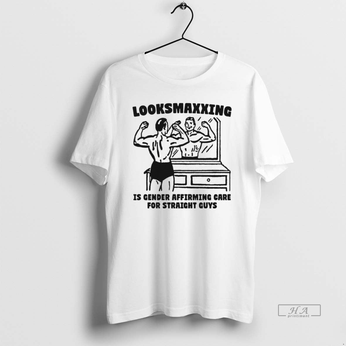 Official Looksmaxxing Is Gender Affirming Care For Straight Guys T-Shirts, Hoodie, Sweatshirt | PodTeesHub.com