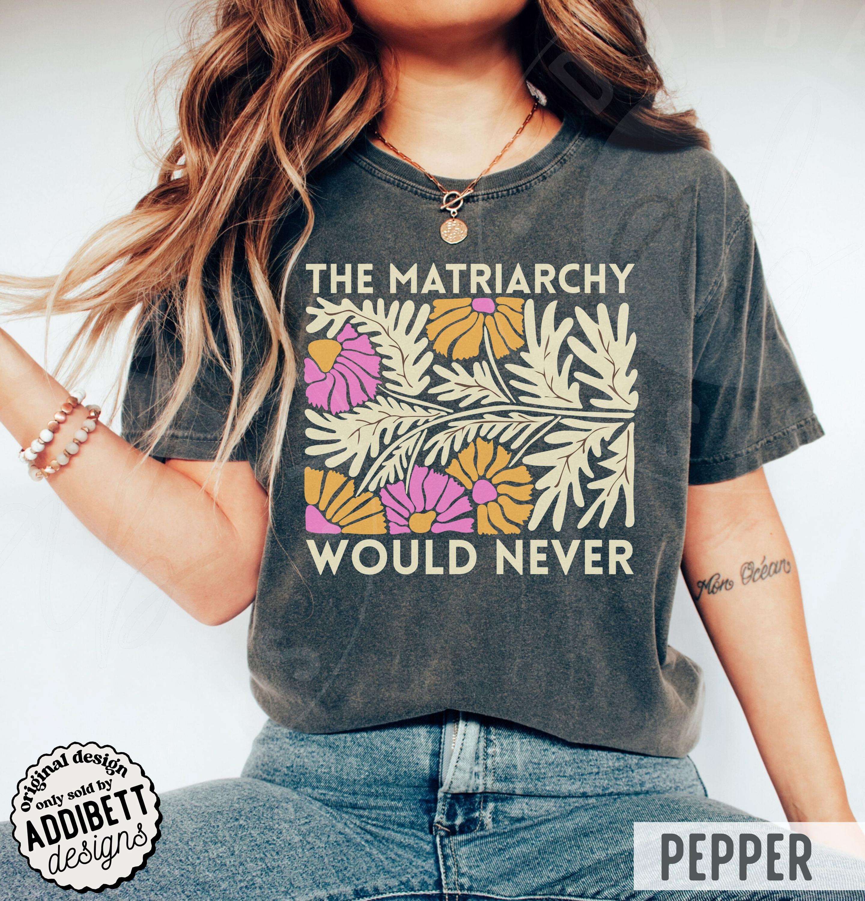 Comfort Colors Matriarchy Never Feminist Matisse Inspired Floral Tee (4)